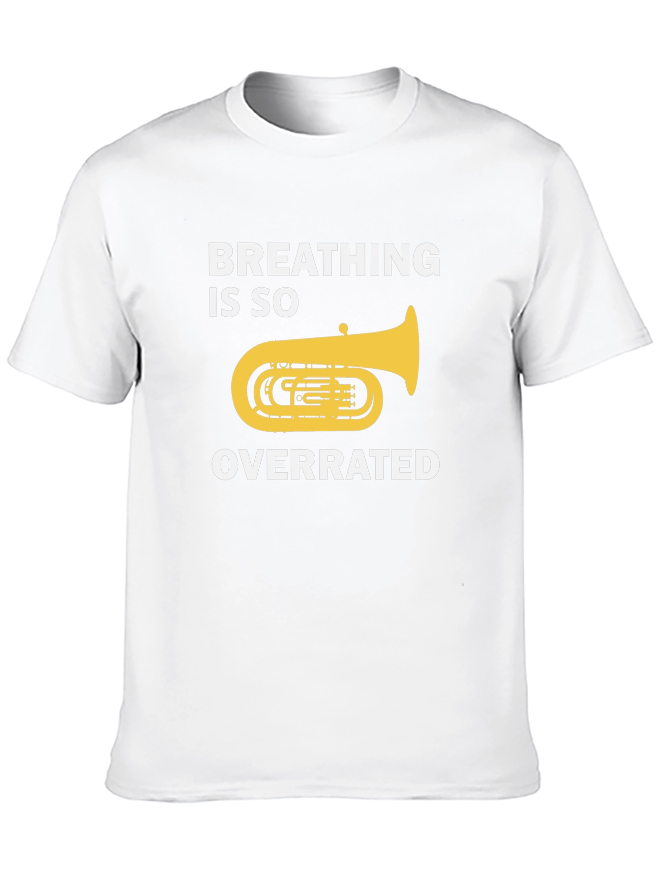 Breathing Is So Overrated Funny Tuba T-Shirt