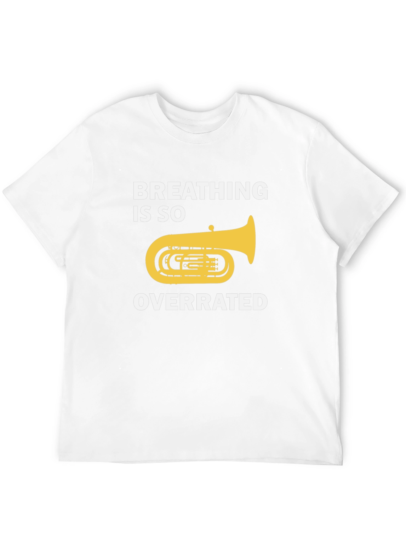 Breathing Is So Overrated Funny Tuba T-Shirt