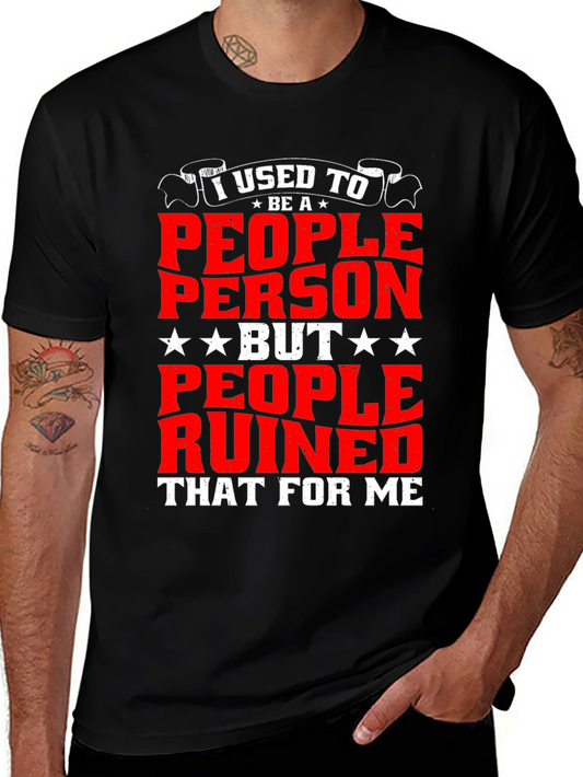Funny I Used to Be a People Person T-Shirt