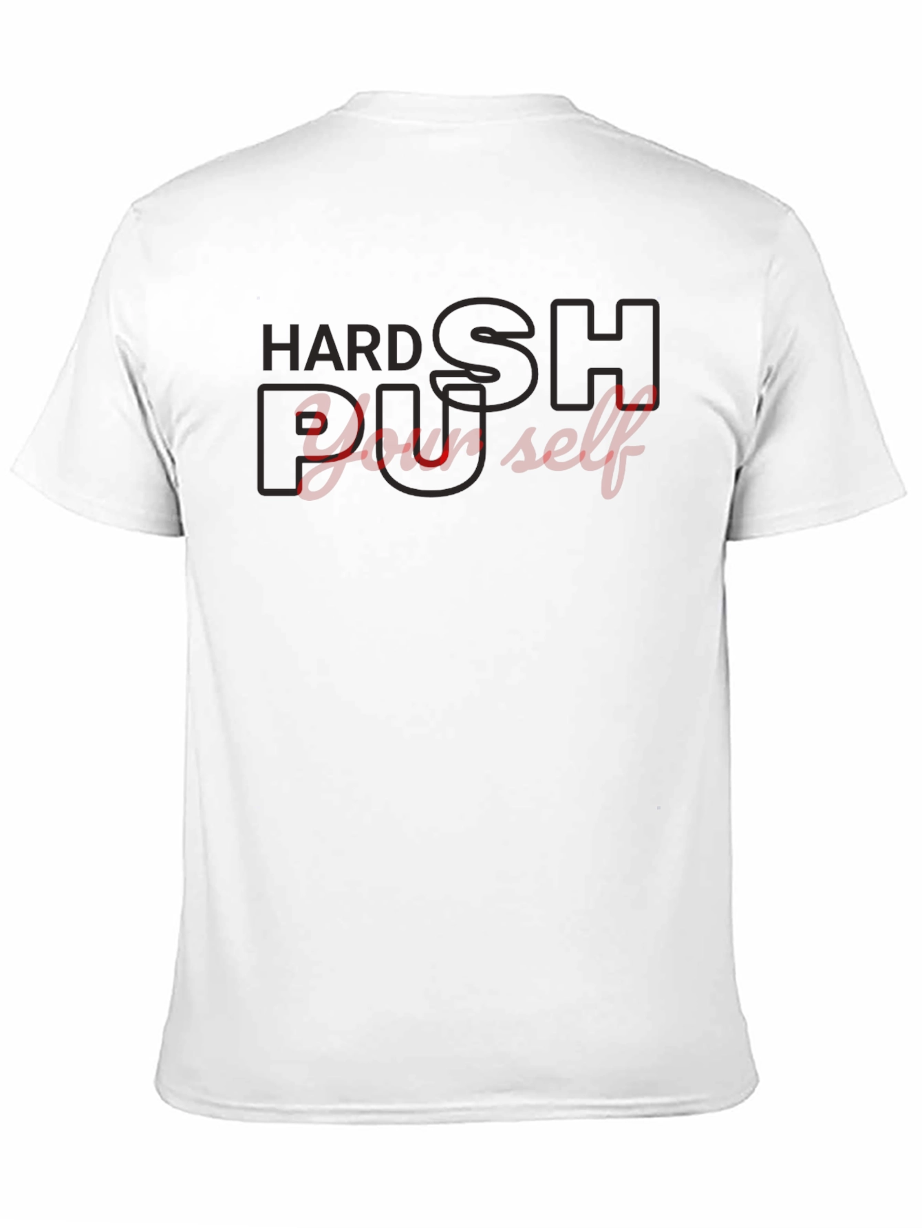 Hard Push Yourself Black T-Shirt