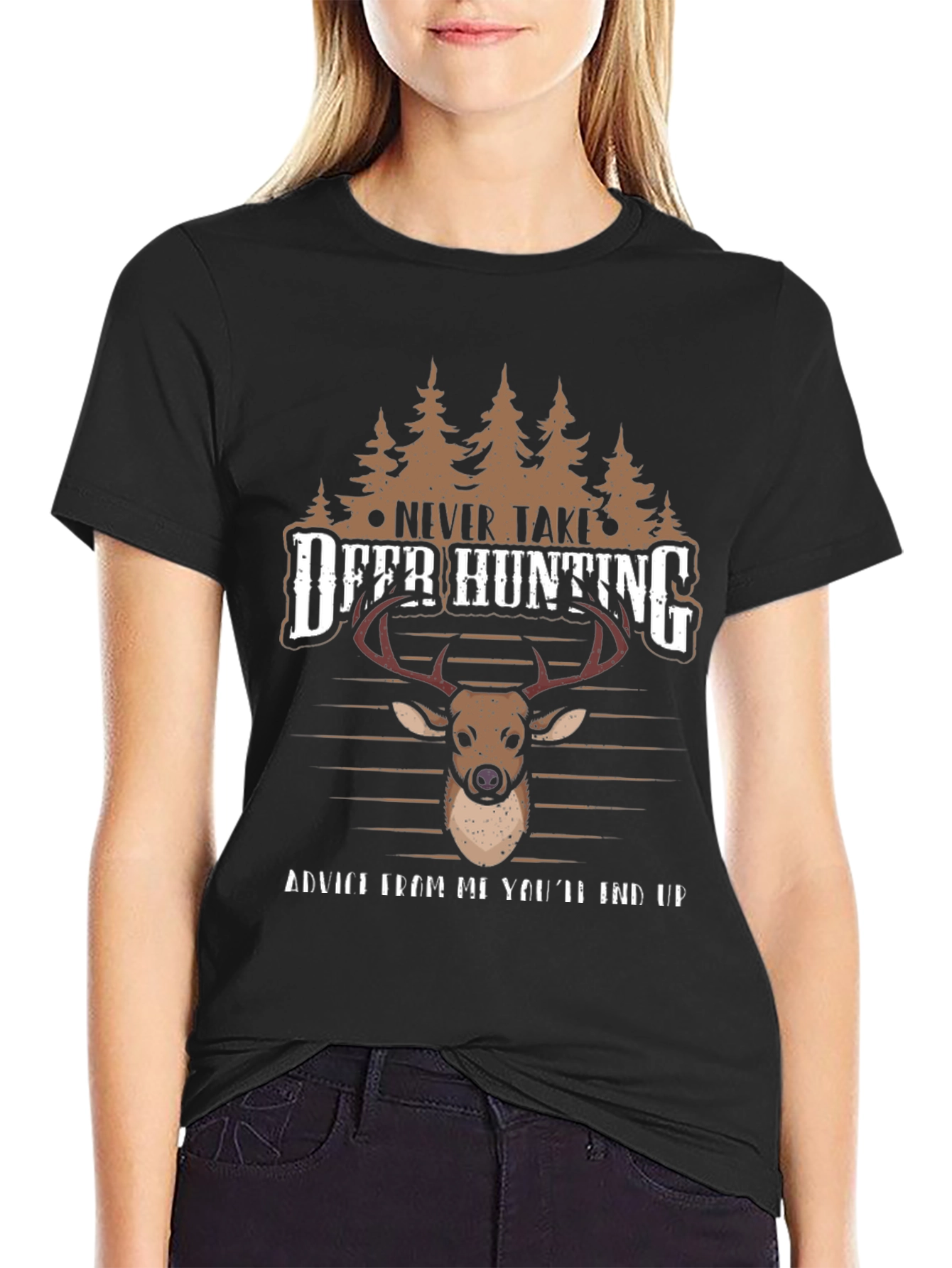 Never Take Advice Deer Hunting T-Shirt