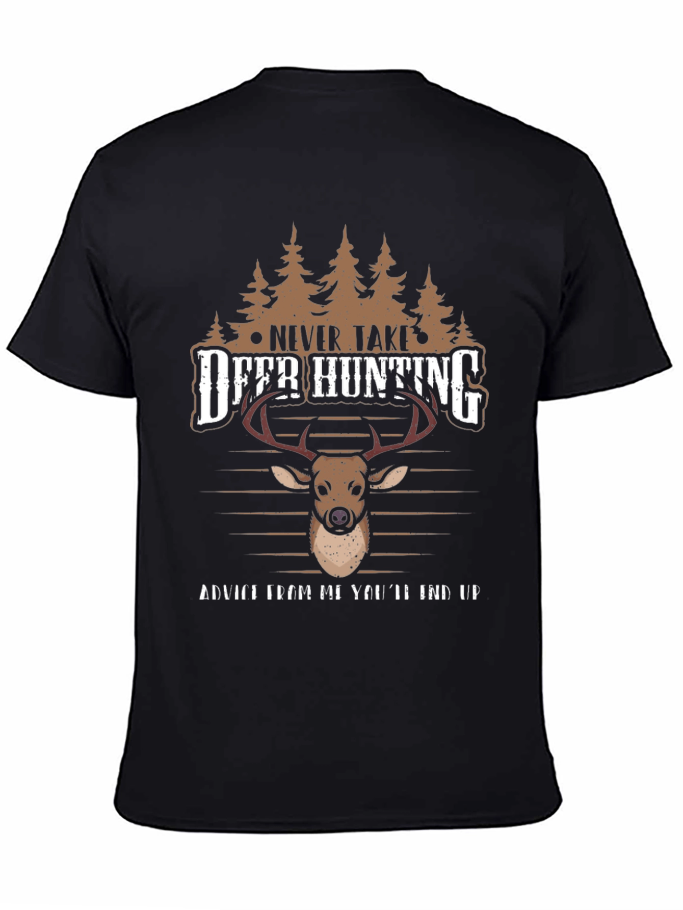 Never Take Advice Deer Hunting T-Shirt