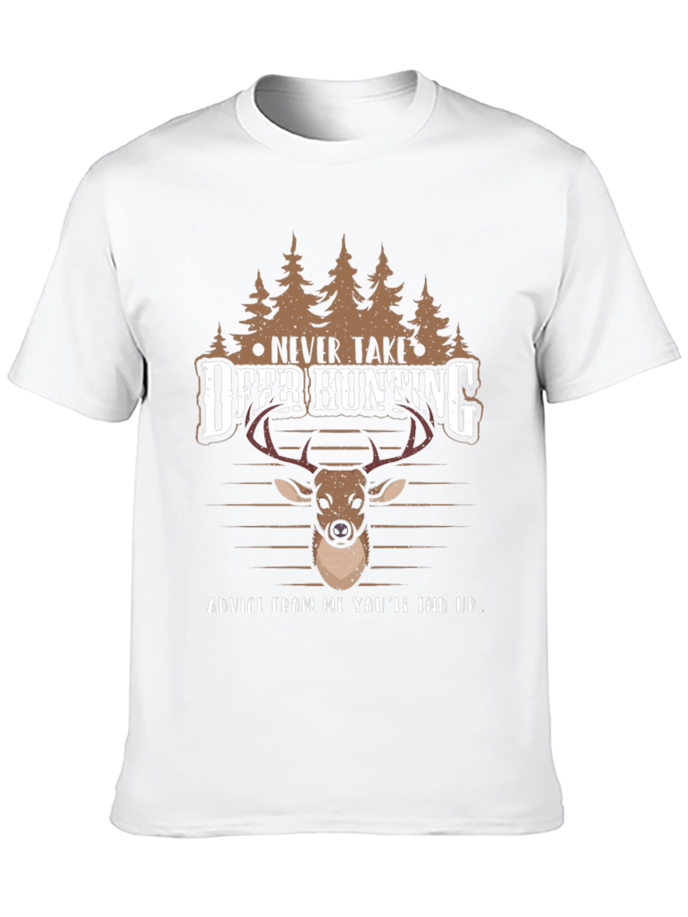 Never Take Advice Deer Hunting T-Shirt