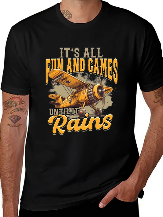 Its All Fun and Games Until It Rains T-Shirt