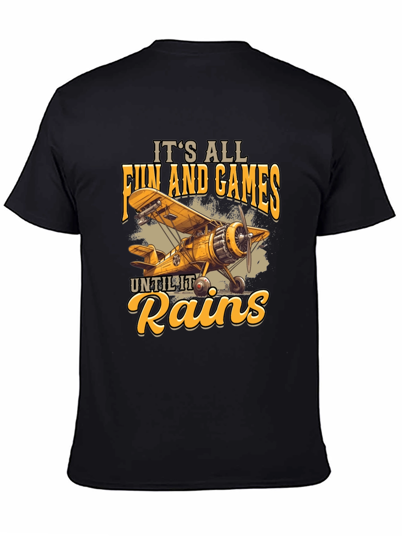 Its All Fun and Games Until It Rains T-Shirt