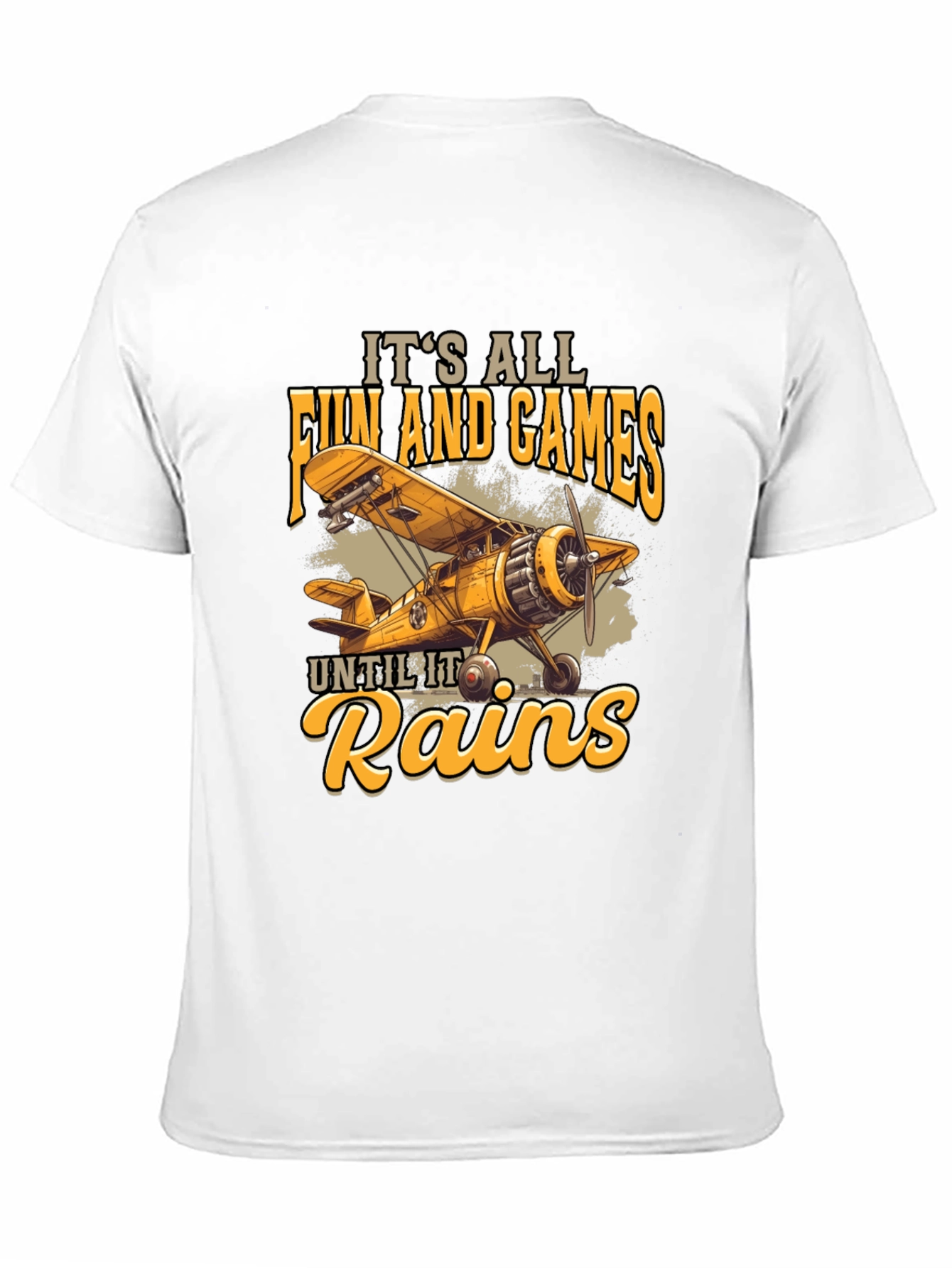 Its All Fun and Games Until It Rains T-Shirt