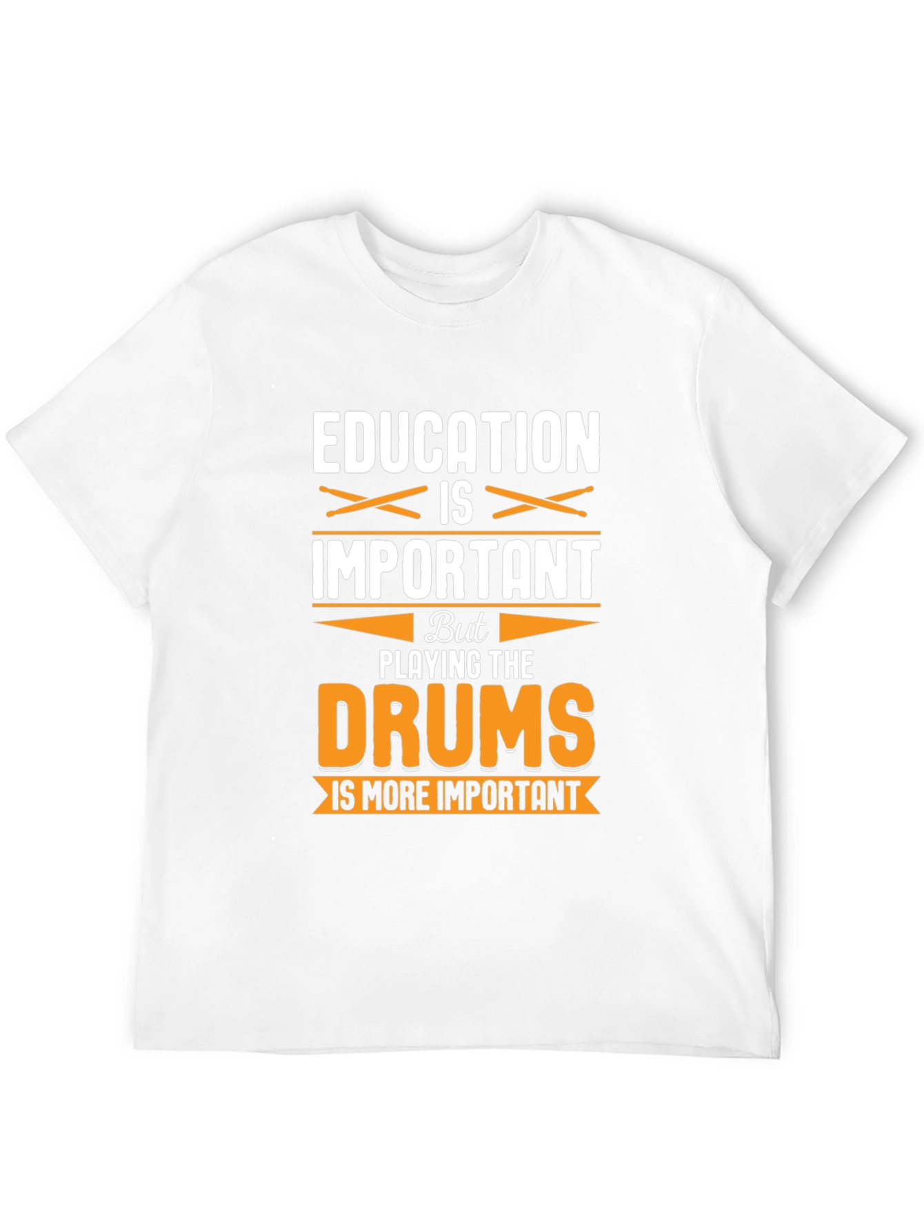 Education vs. Drums Funny Graphic T-Shirt