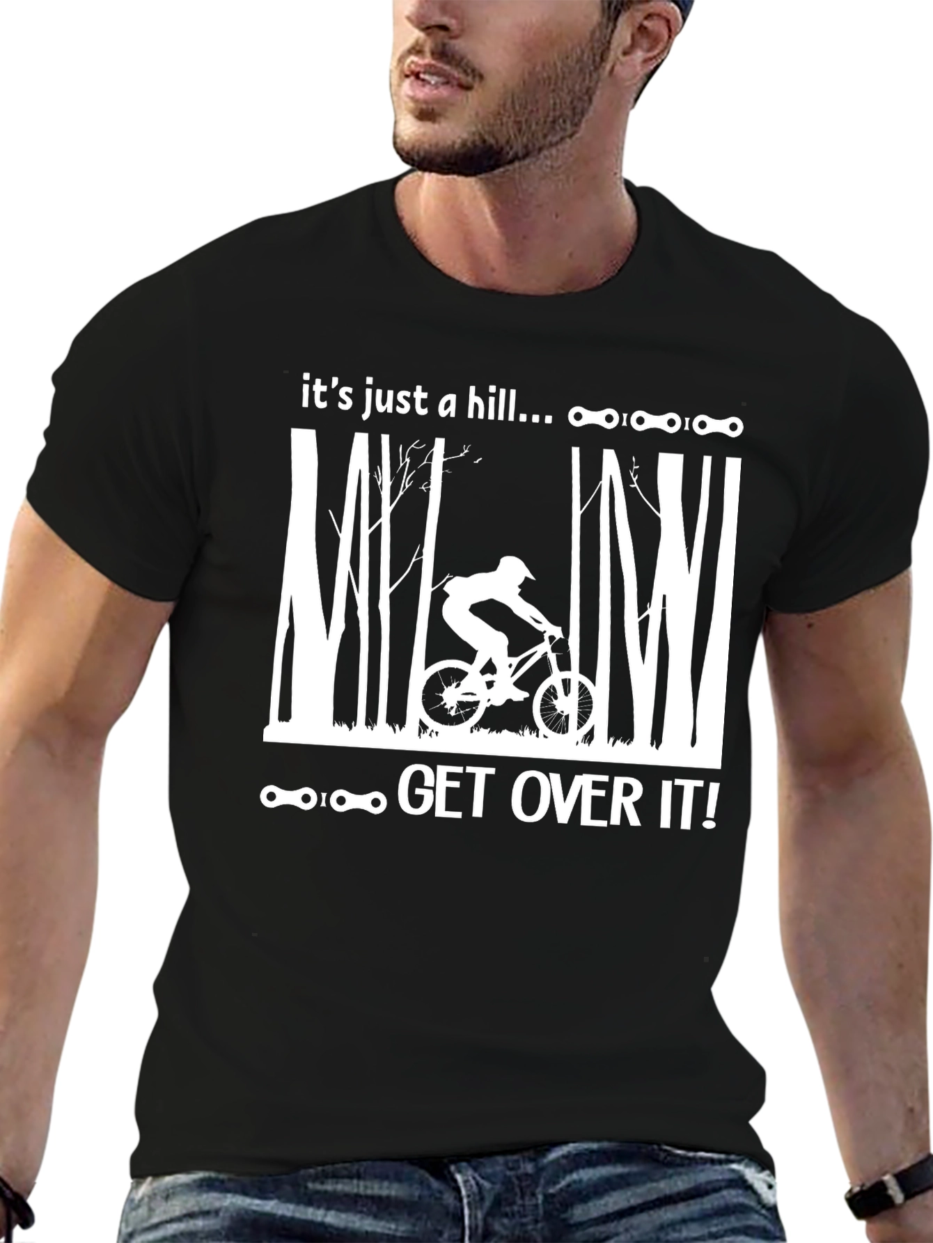 Its Just a Hill T-Shirt - Mountain Biking Tee