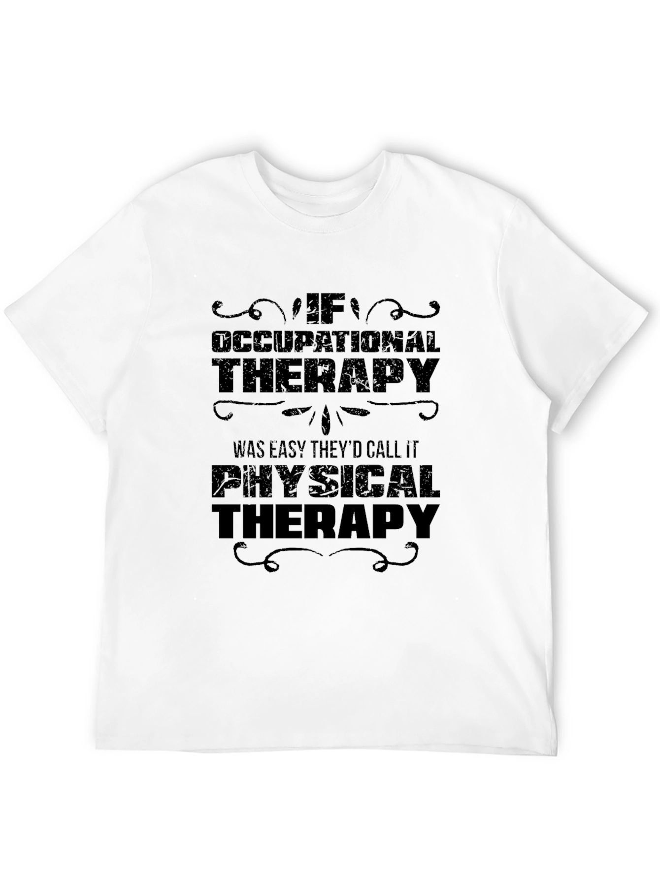 Occupational Therapy T-Shirt - Funny Therapist Gift
