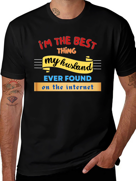 Funny Husband T-Shirt - Best Thing Ever Found