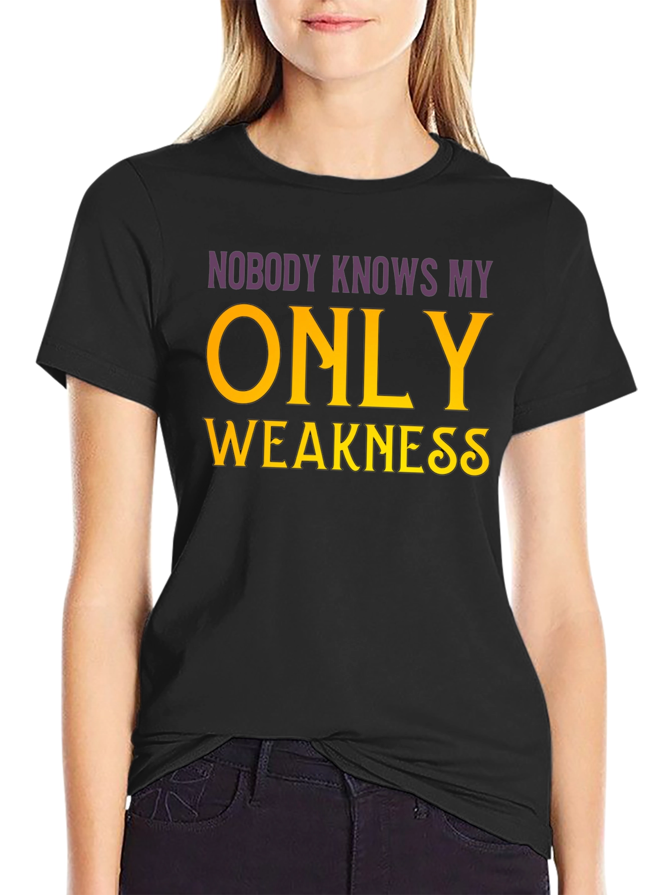 Nobody Knows My Only Weakness T-Shirt