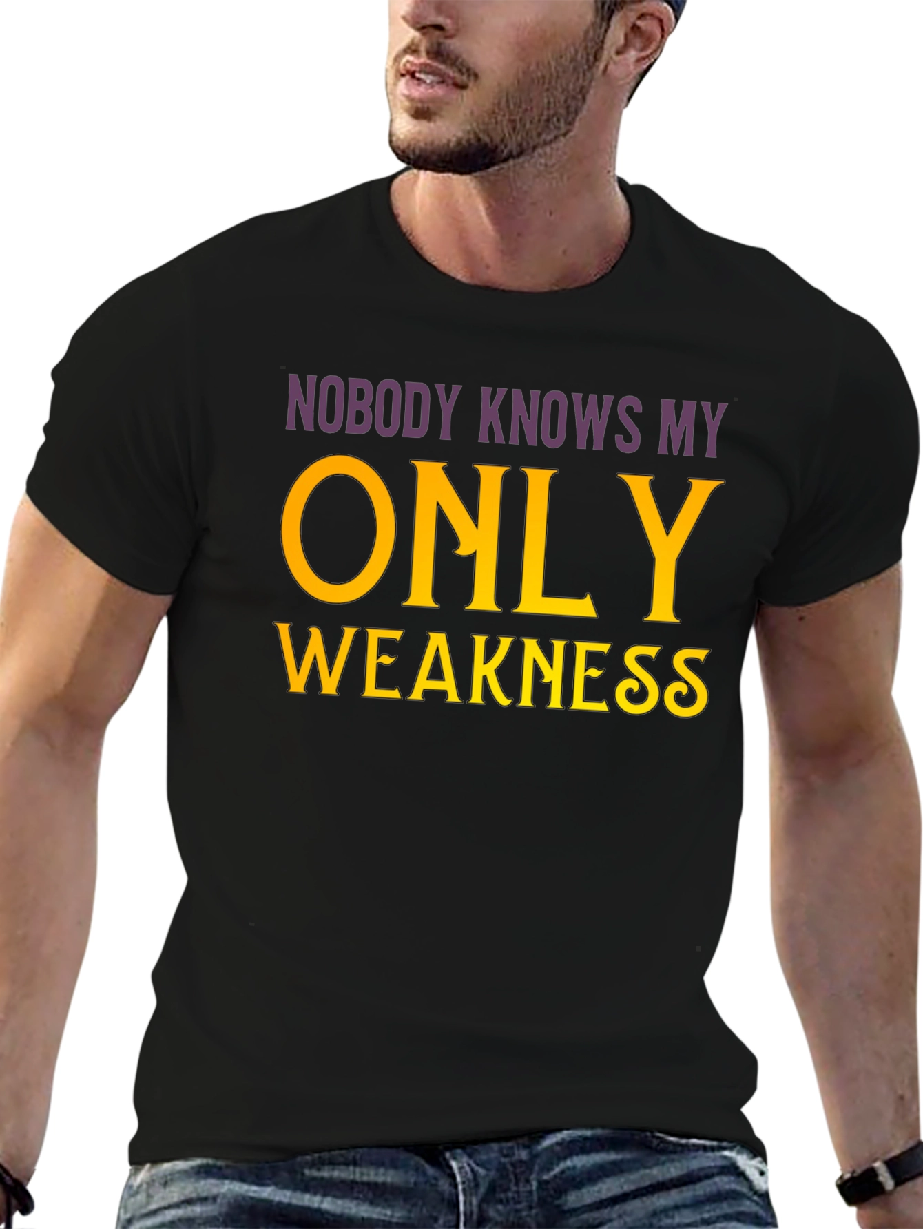 Nobody Knows My Only Weakness T-Shirt