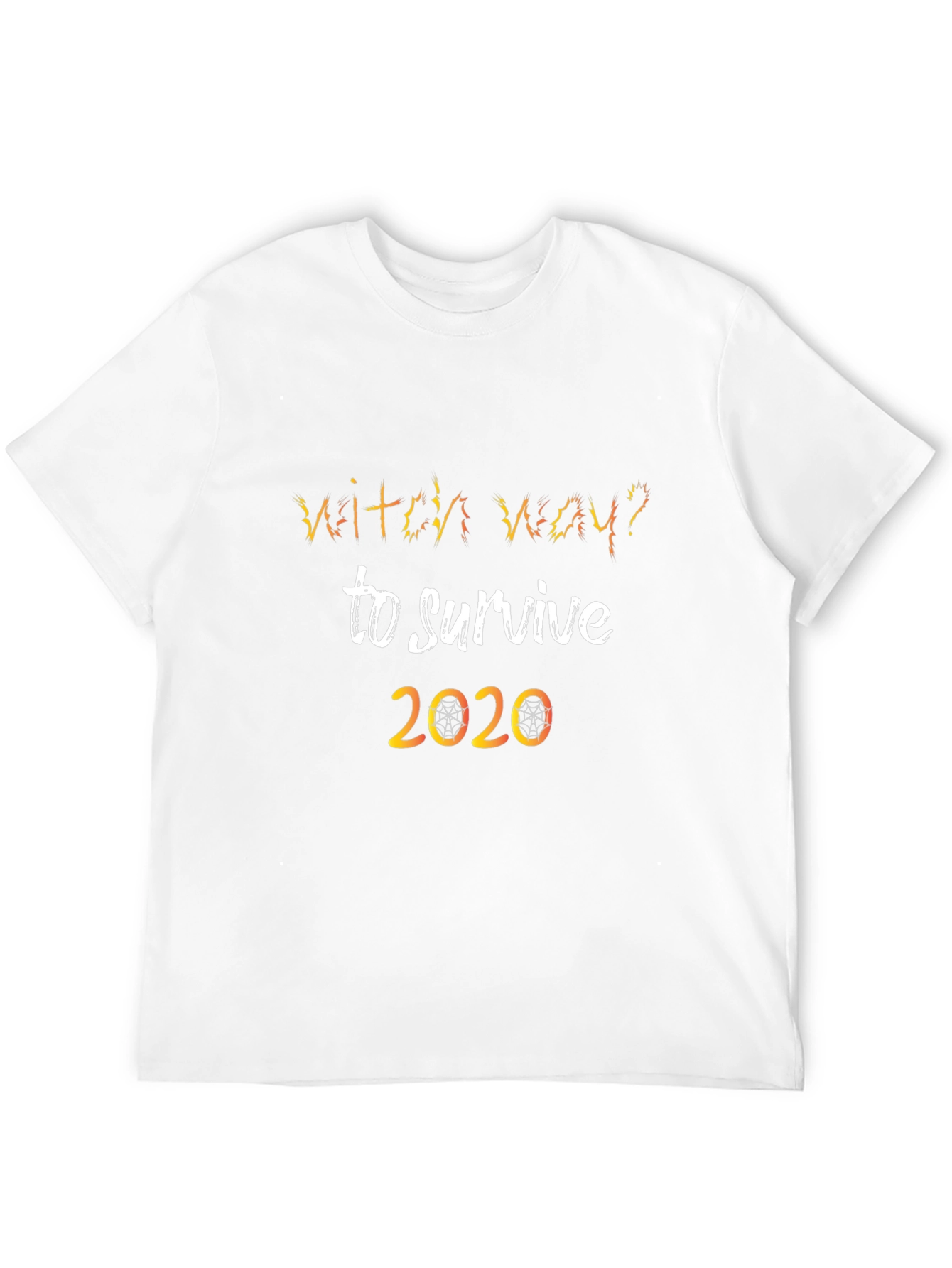 Witch Way To Survive 2020 Novelty T-Shirt