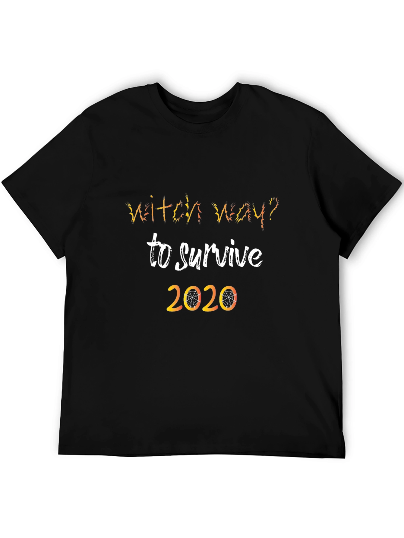 Witch Way To Survive 2020 Novelty T-Shirt