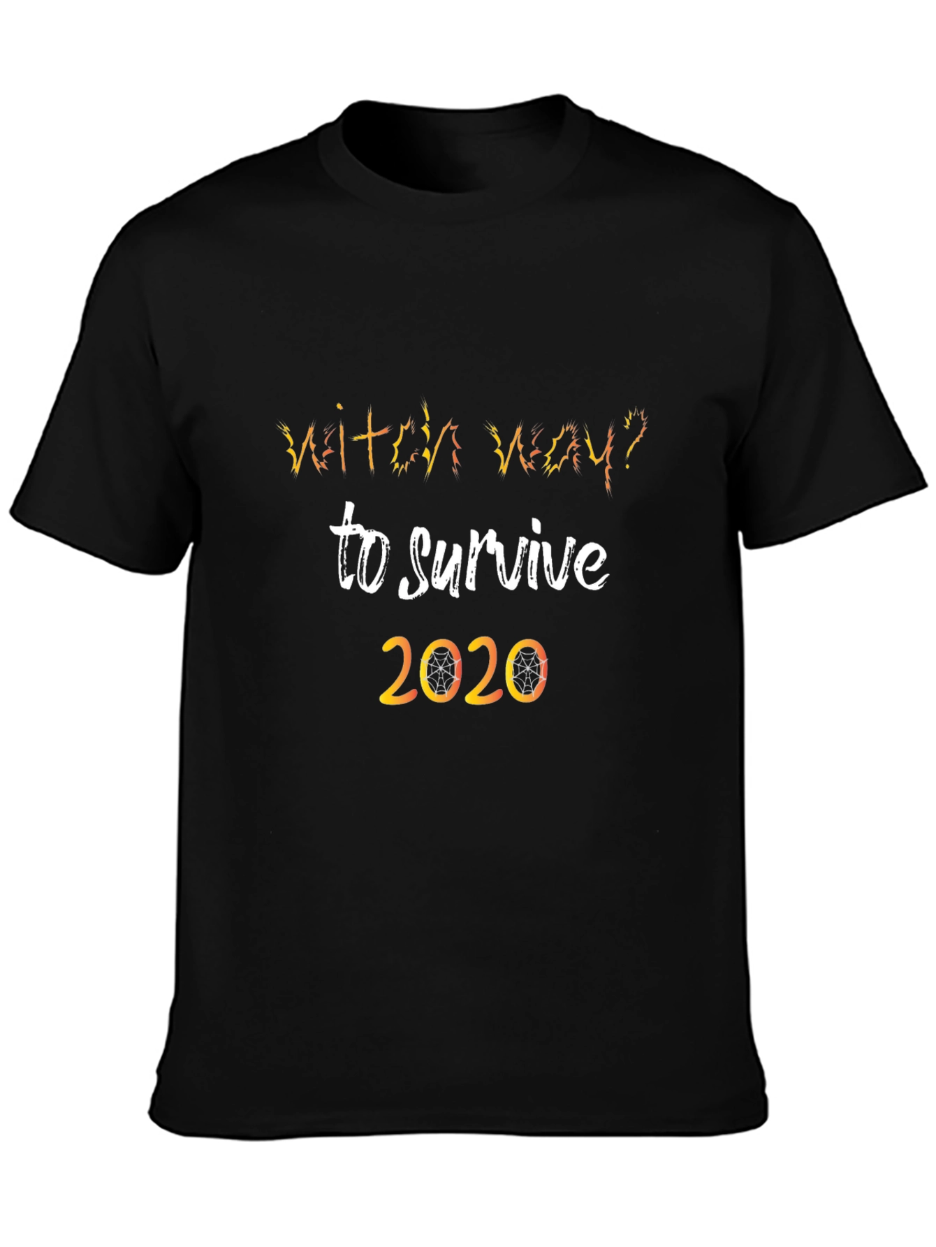 Witch Way To Survive 2020 Novelty T-Shirt
