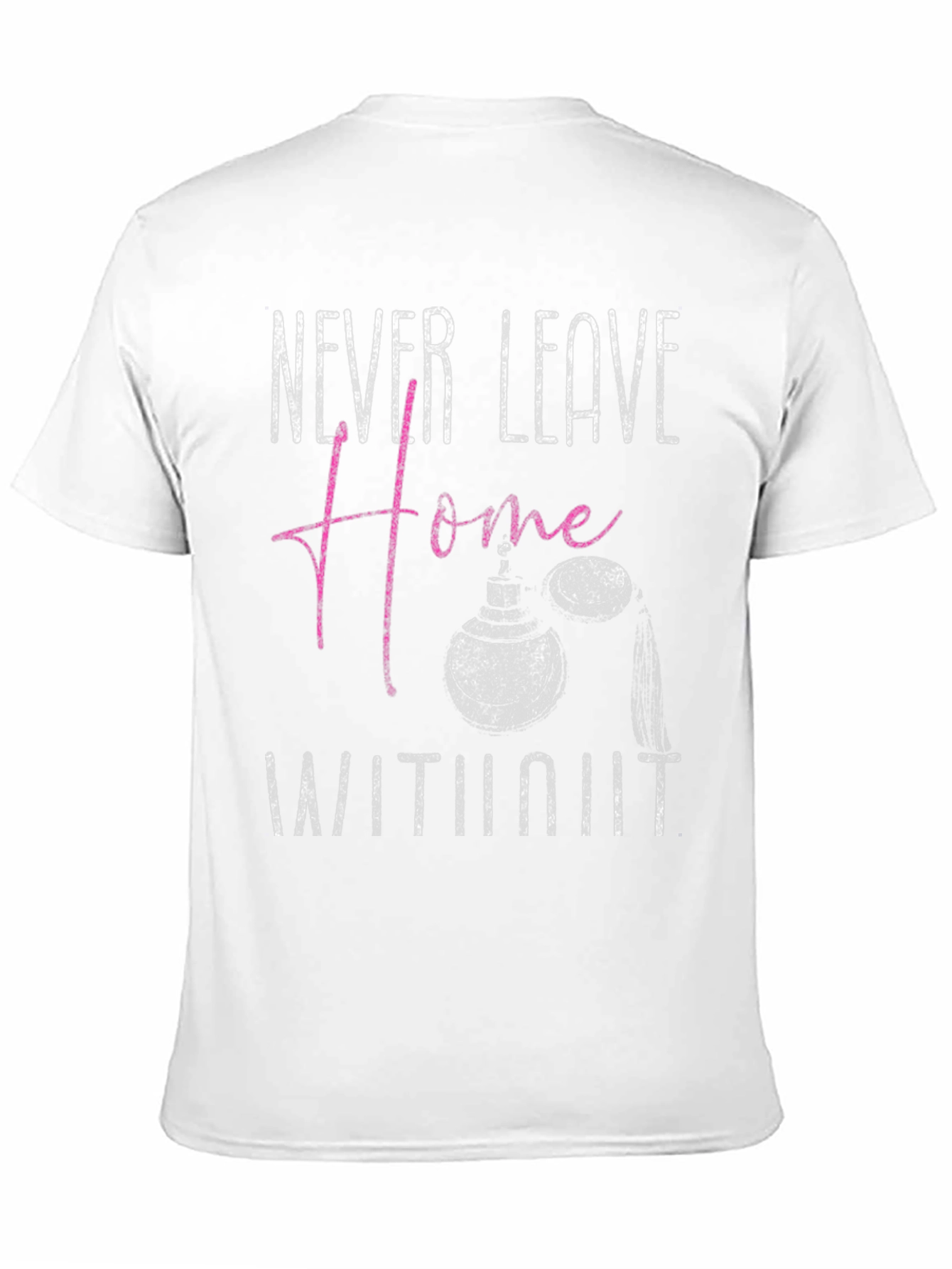 Never Leave Home T-Shirt