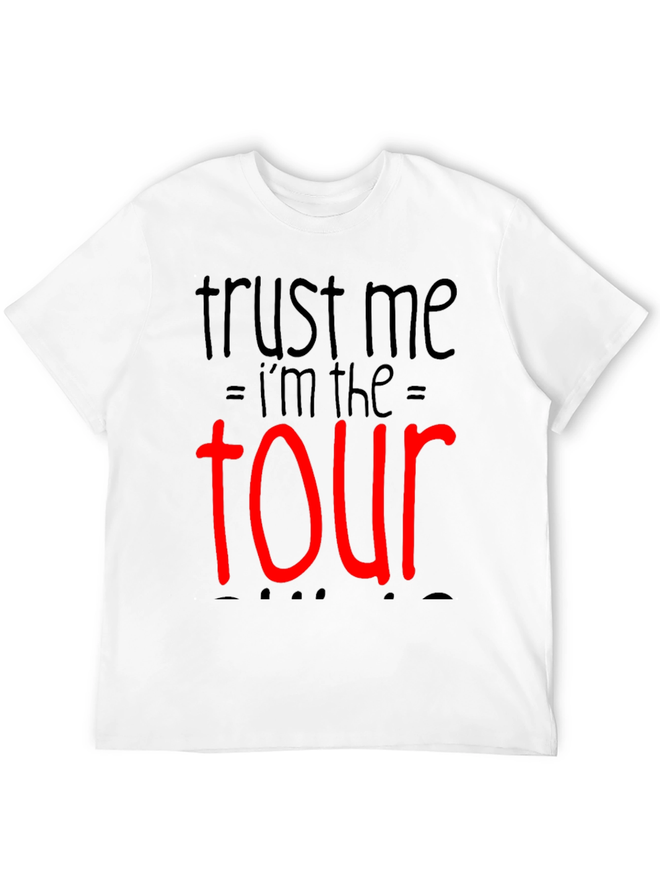 Trust Me Im The Tour Black T-Shirt