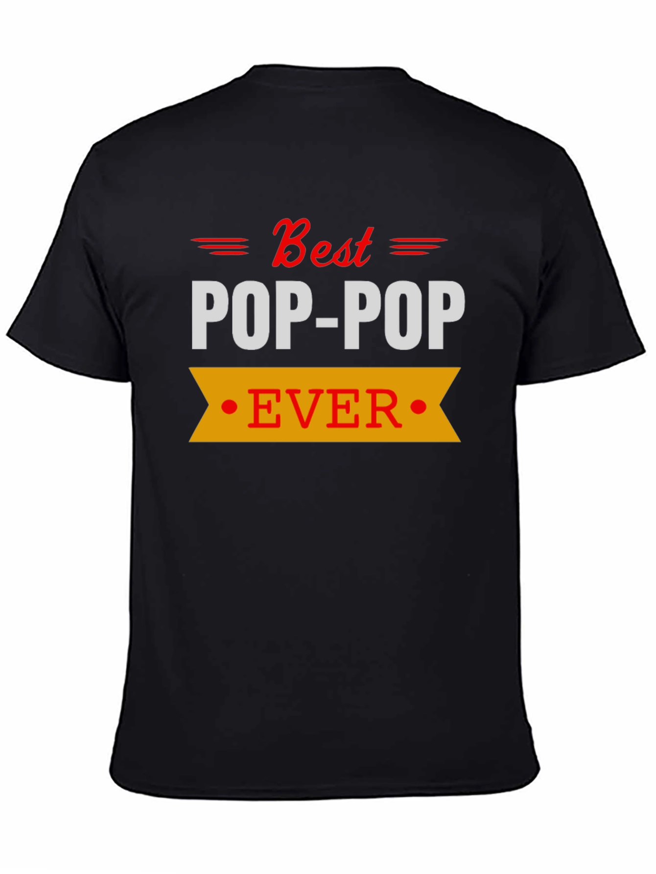 Best Pop-Pop Ever T-Shirt - Black