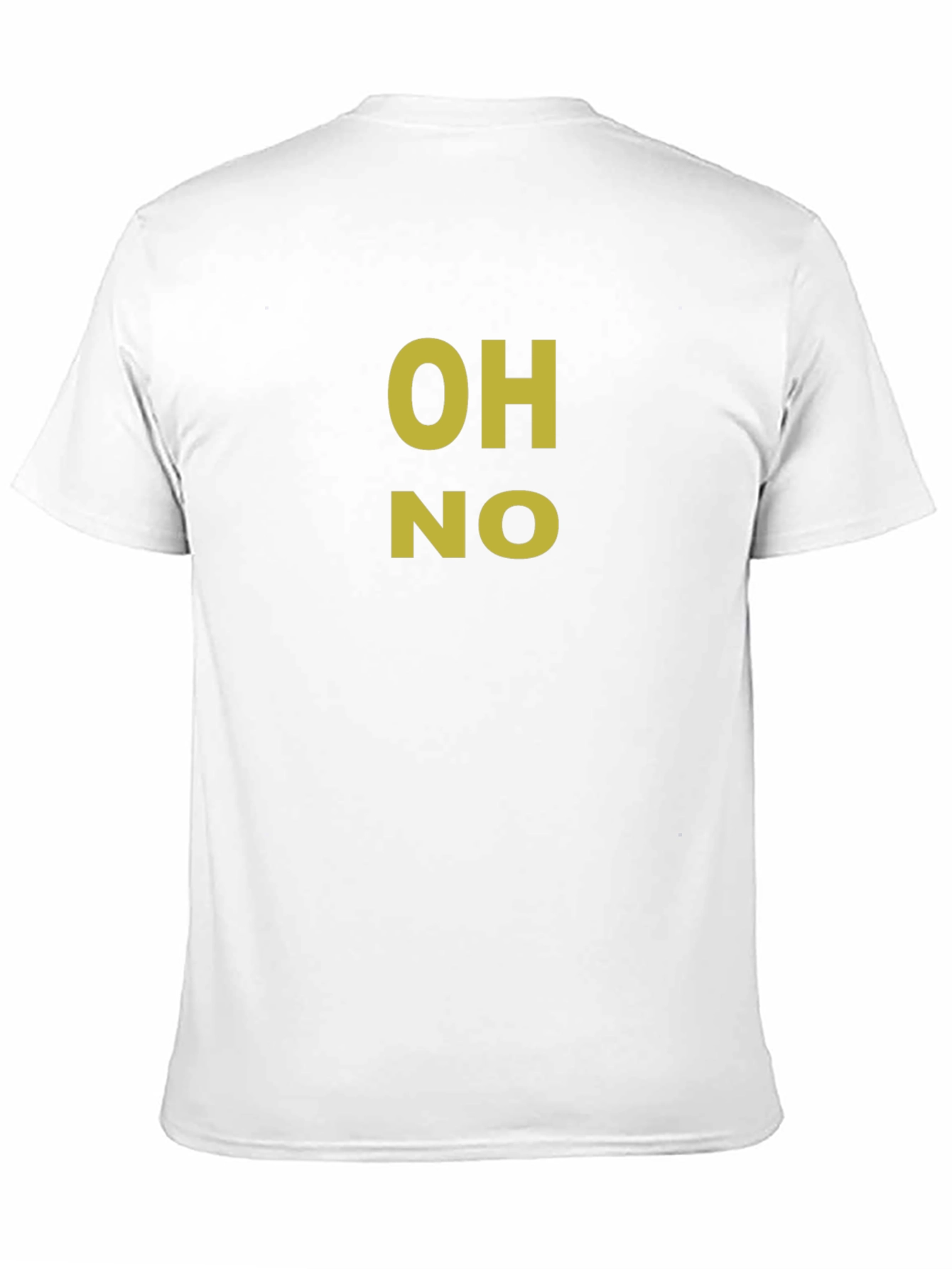 OH NO Graphic Tee - Funny Novelty T-Shirt