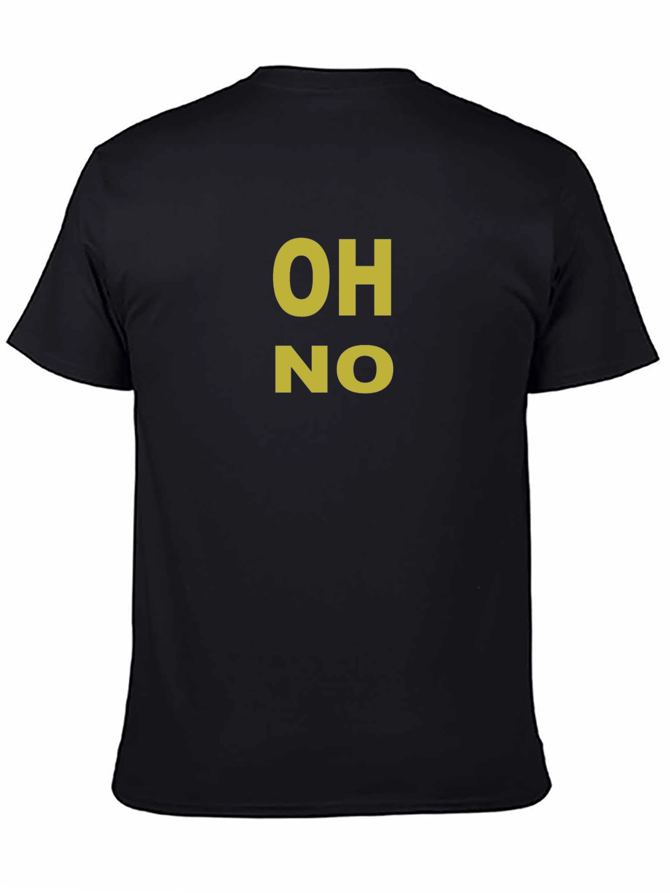 OH NO Graphic Tee - Funny Novelty T-Shirt
