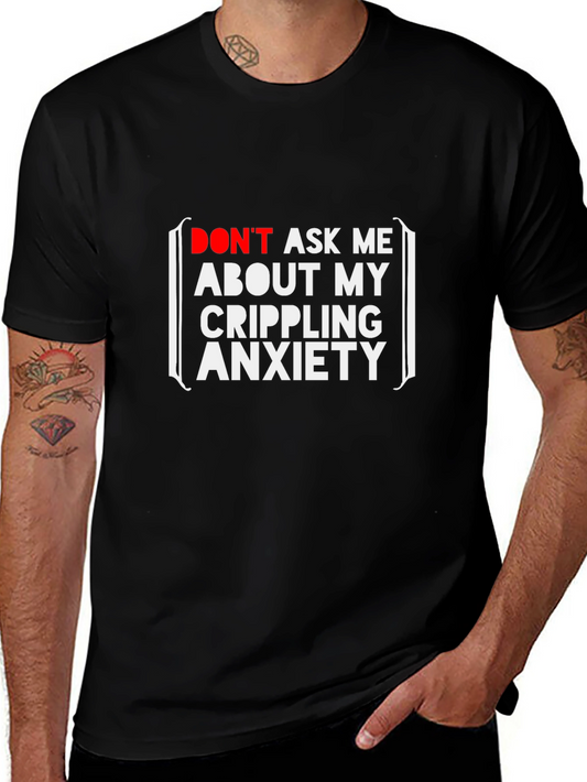 Crippling Anxiety T-Shirt - Funny Graphic Tee