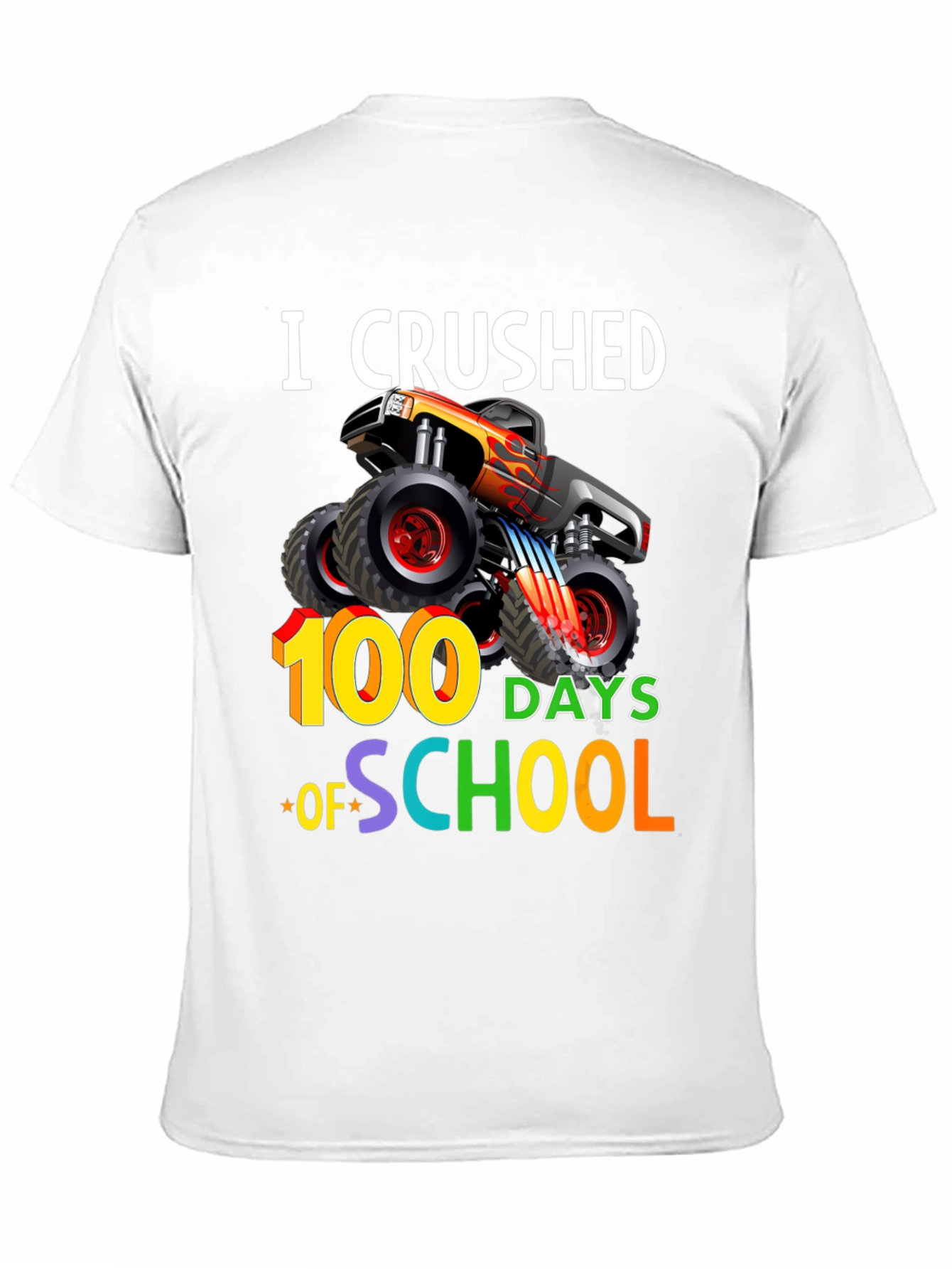 Crushed 100 Days of School Monster Truck T-Shirt