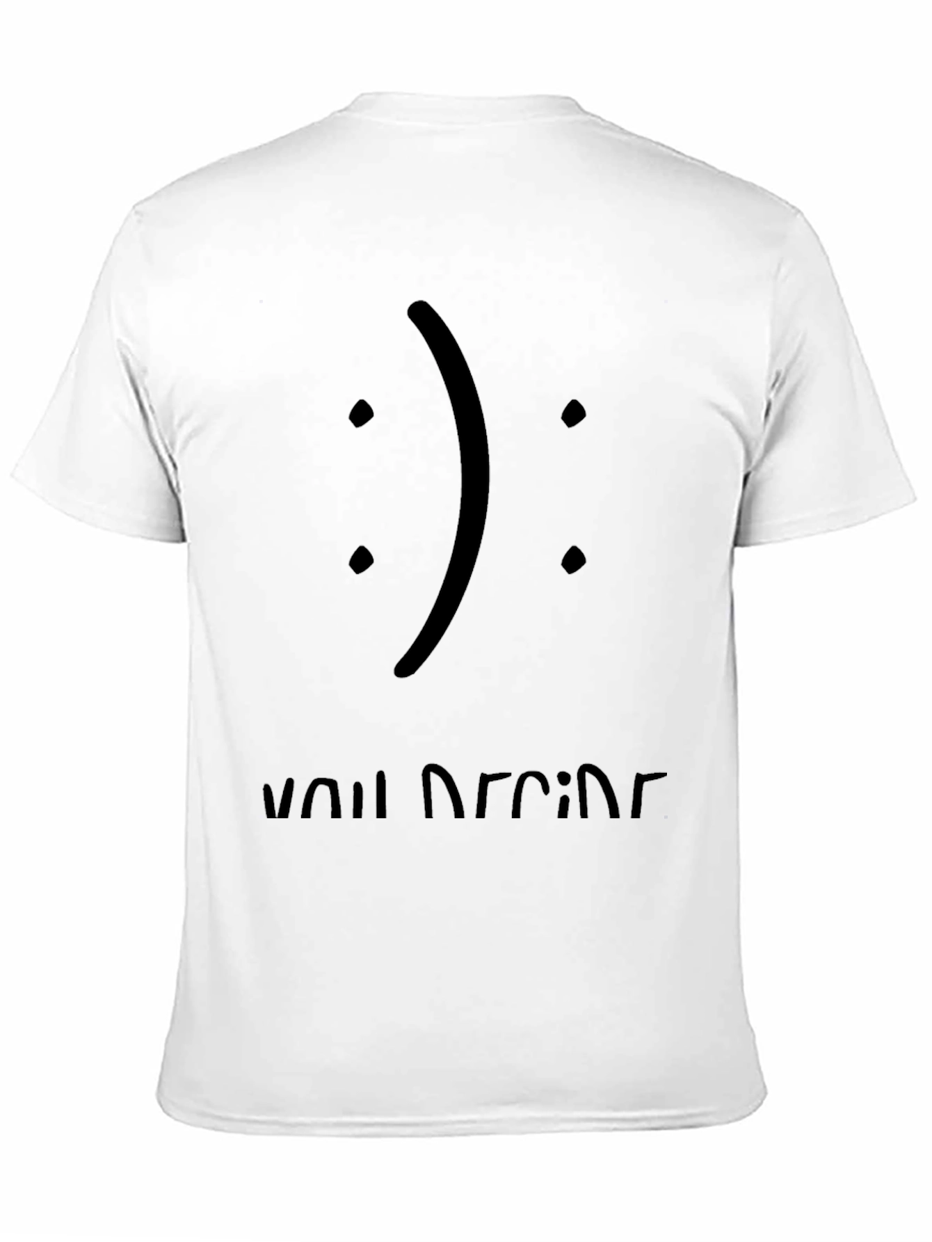 You Decide Graphic Tee - Soft Cotton Comfort