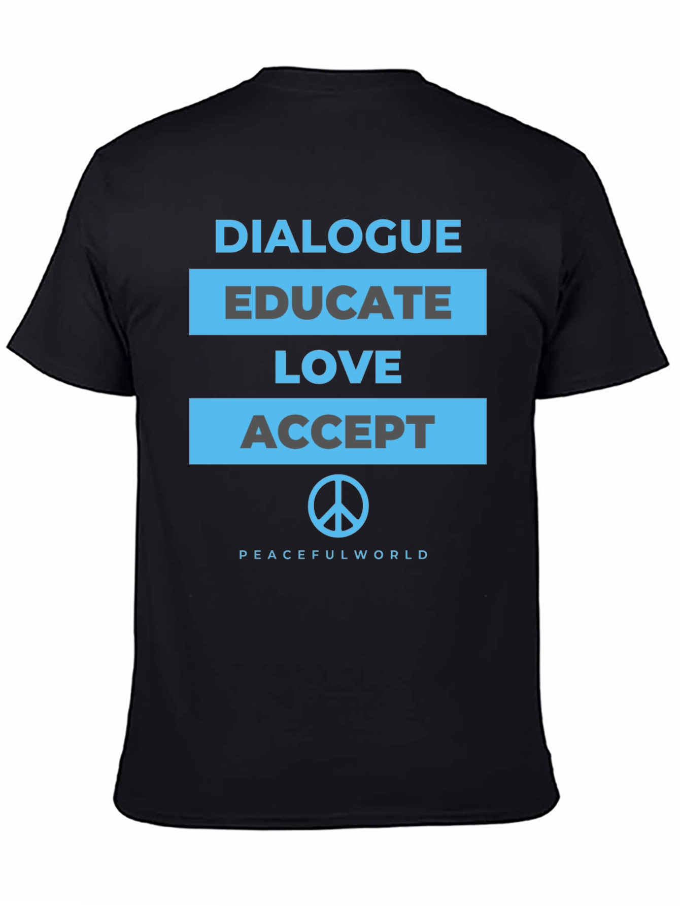 Dialogue Educate Love Accept Peace T-Shirt