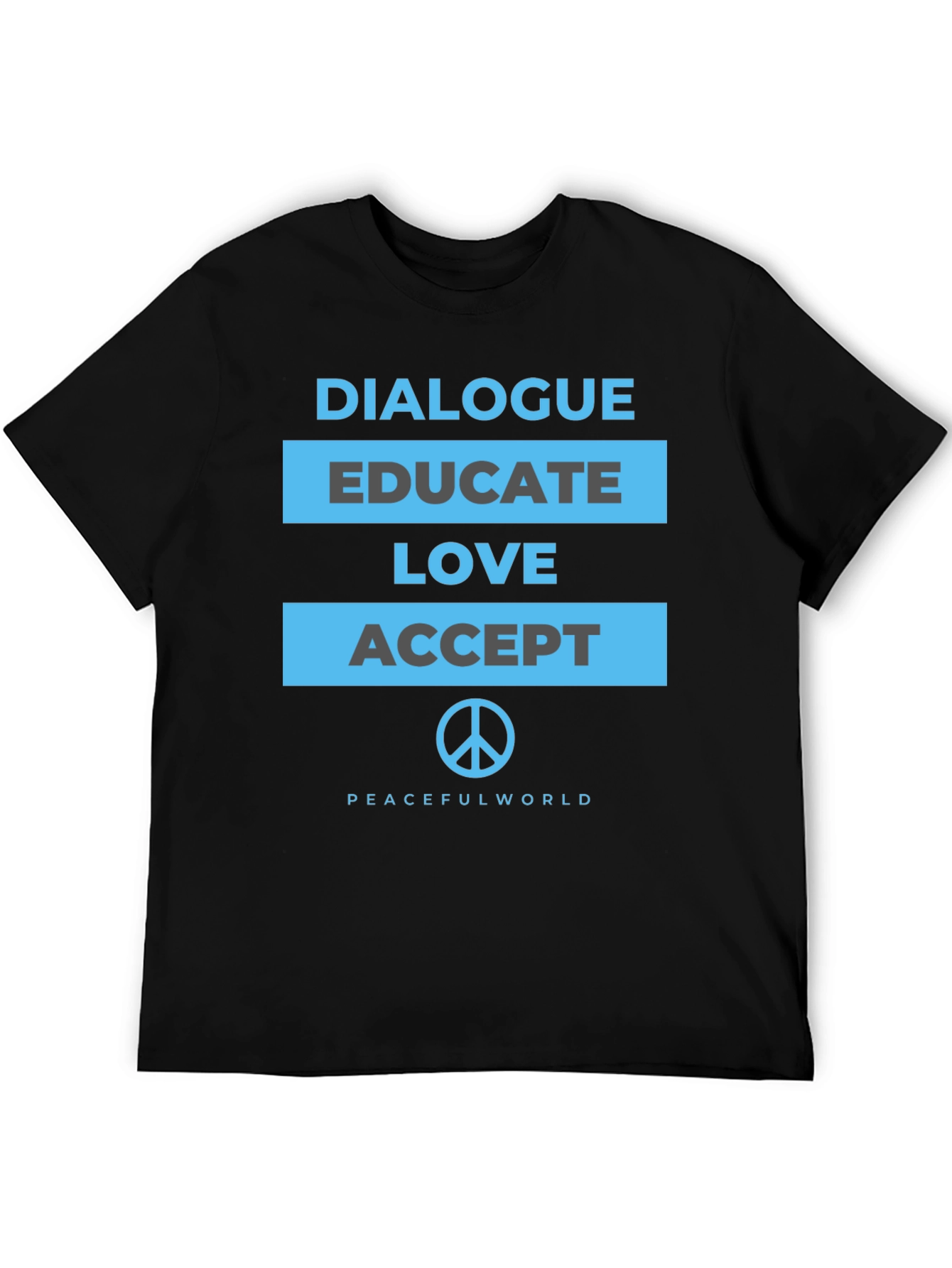 Dialogue Educate Love Accept Peace T-Shirt