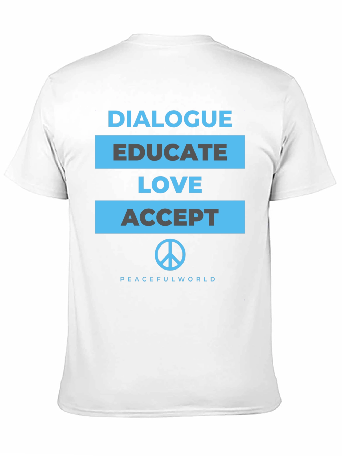 Dialogue Educate Love Accept Peace T-Shirt
