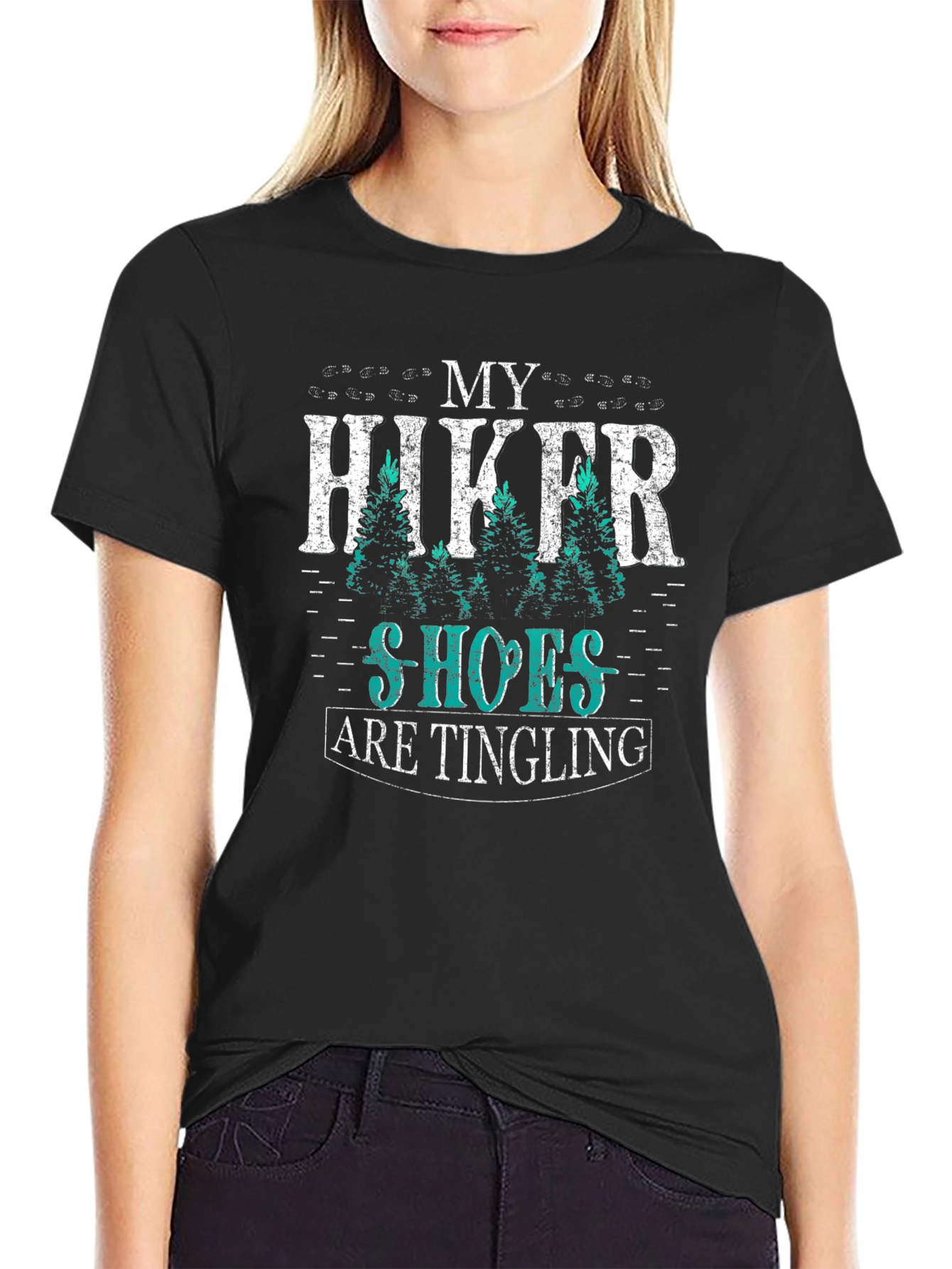 My Hiker Shoes Are Tingling Graphic T-Shirt