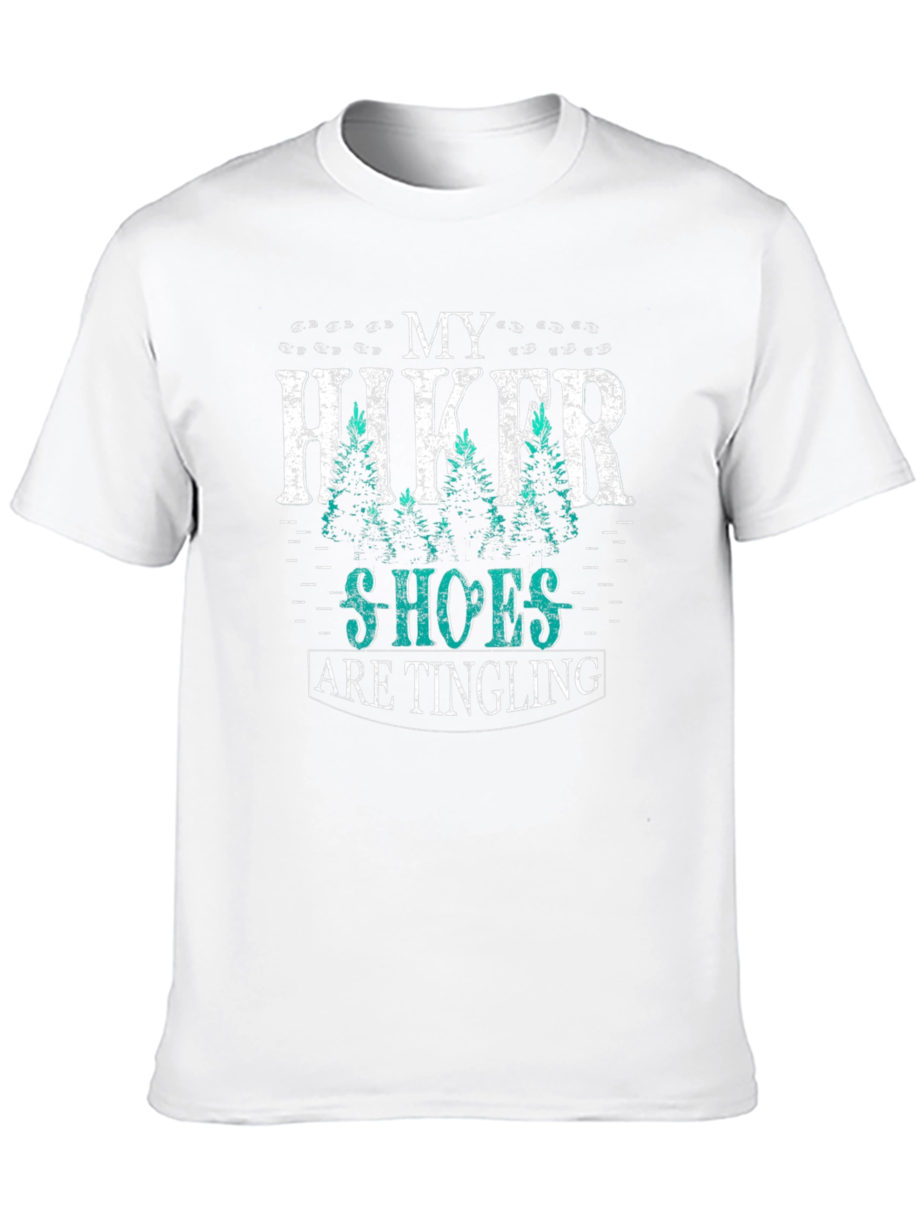 My Hiker Shoes Are Tingling Graphic T-Shirt