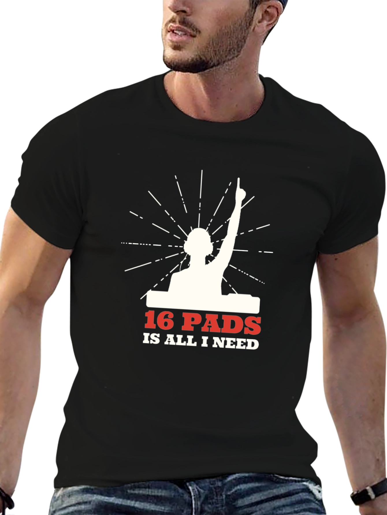 16 Pads Is All I Need DJ Graphic T-Shirt