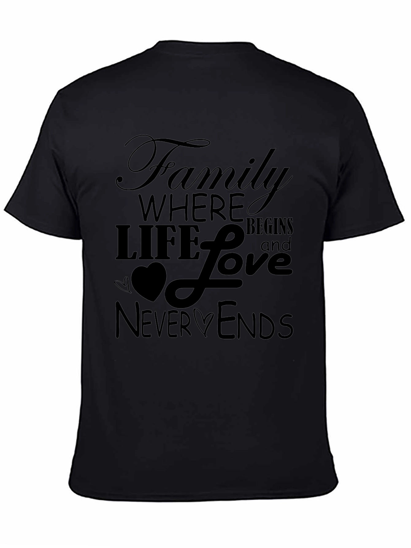 Family Love T-Shirt - Begins and Never Ends