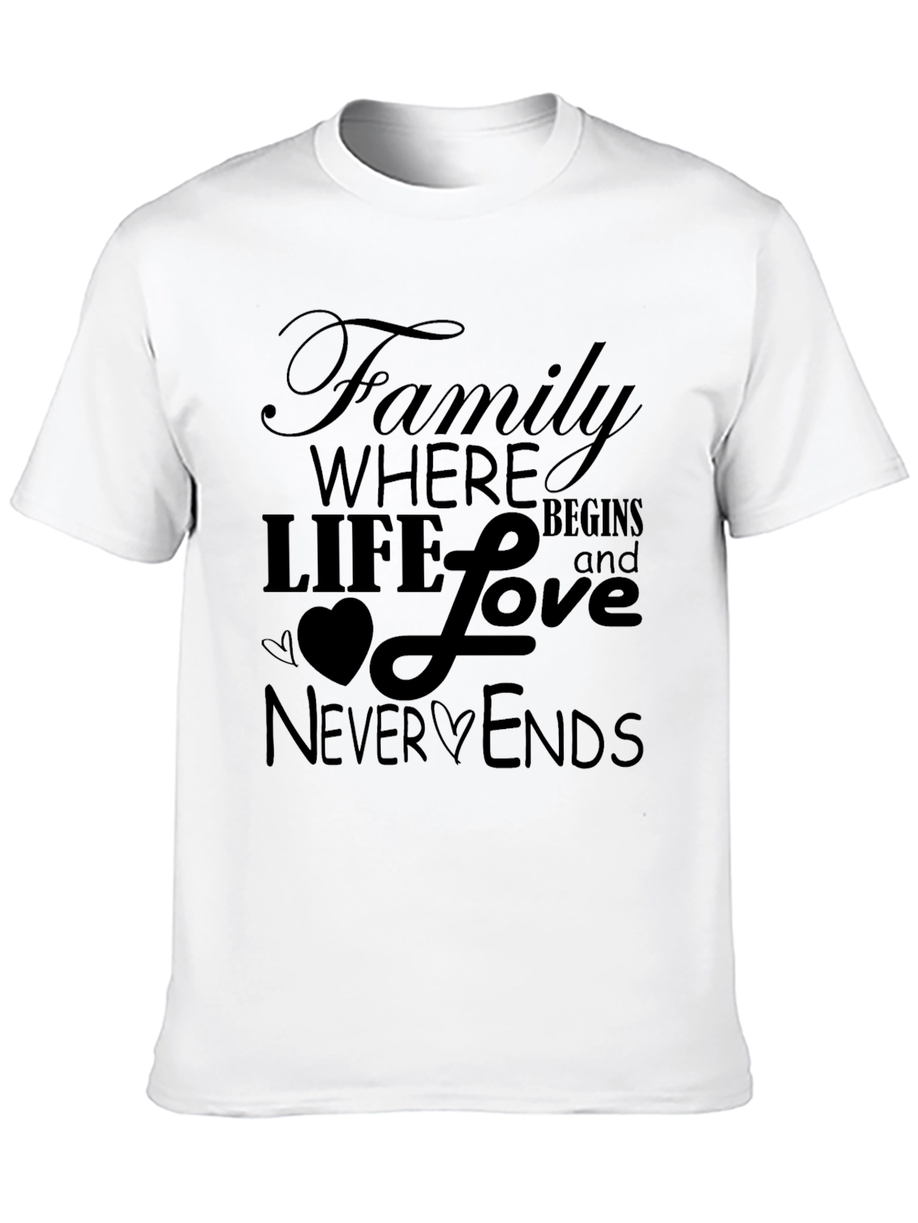 Family Love T-Shirt - Begins and Never Ends