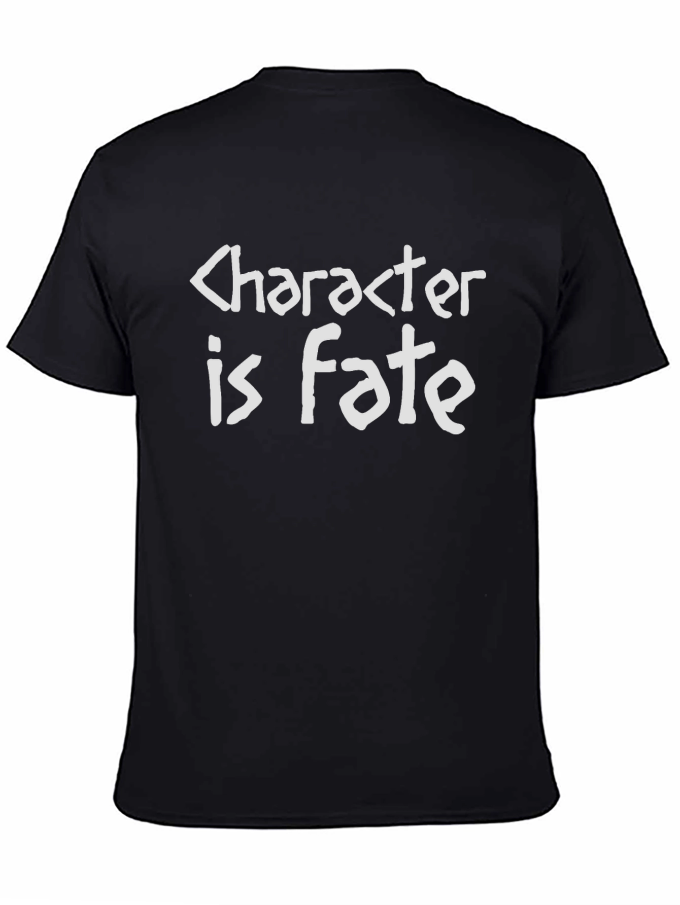 Character is Fate T-Shirt - Black Crew Neck Tee