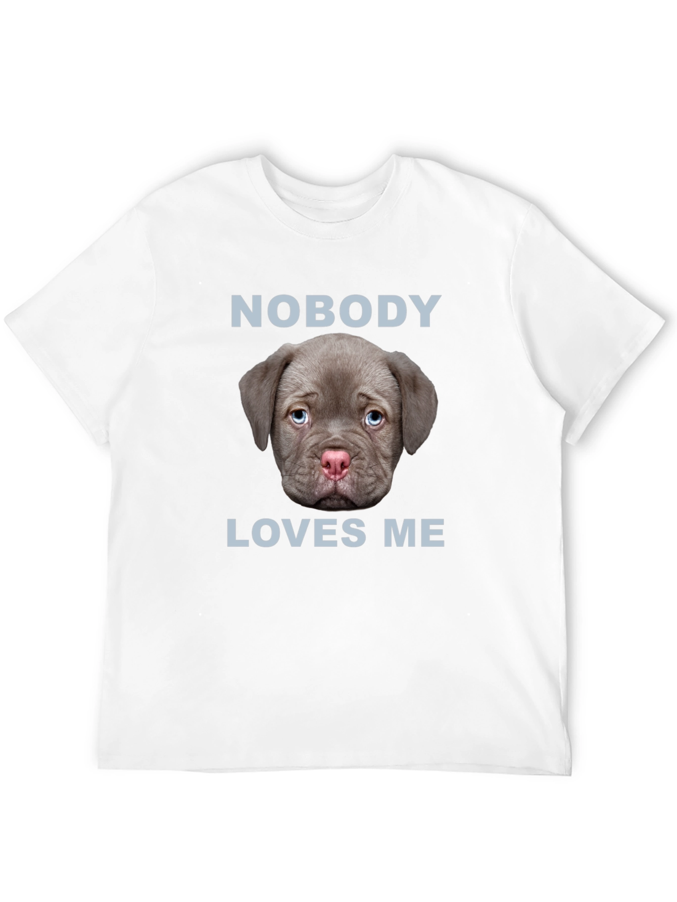 Nobody Loves Me Puppy Dog T-Shirt