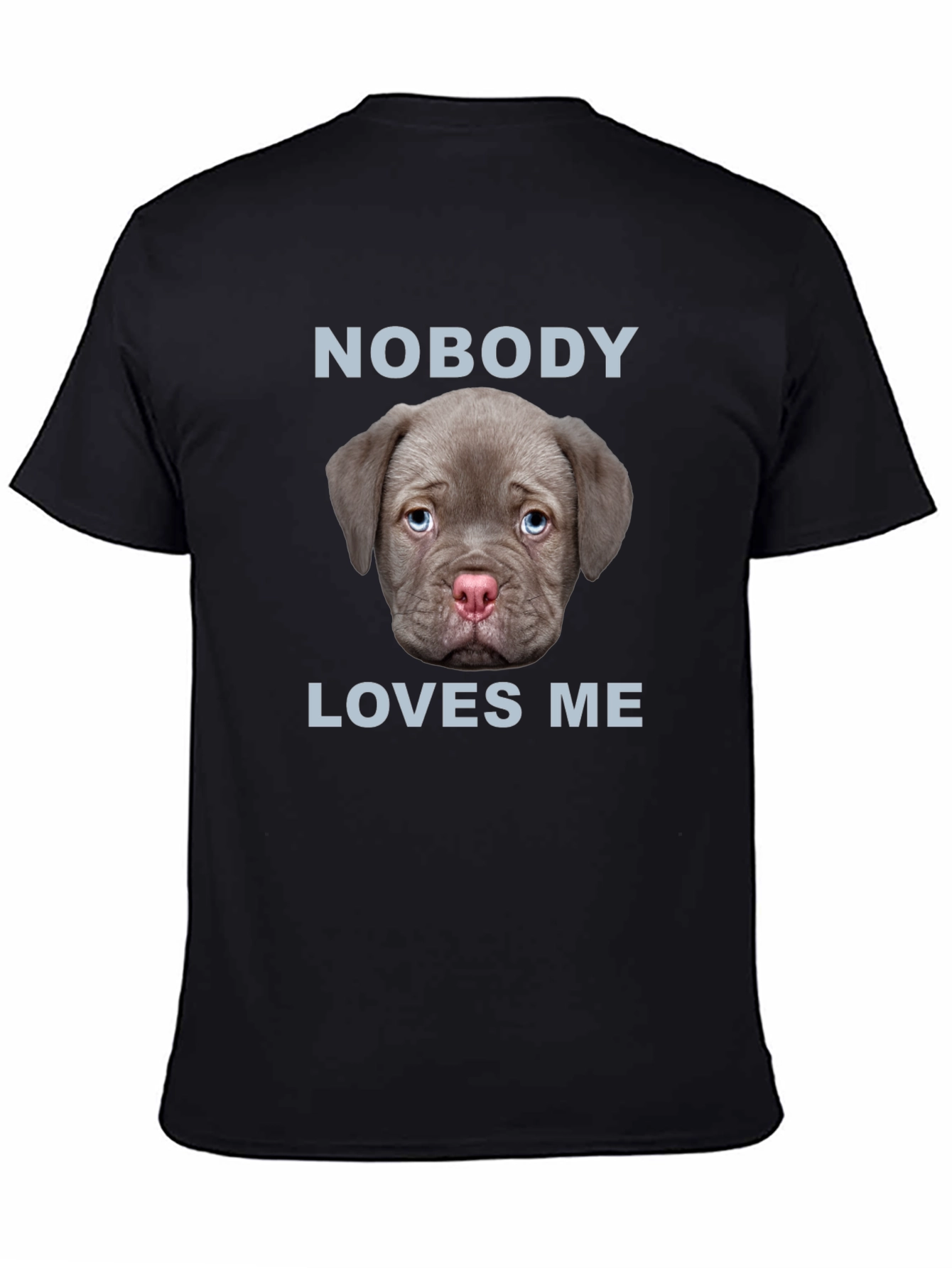 Nobody Loves Me Puppy Dog T-Shirt