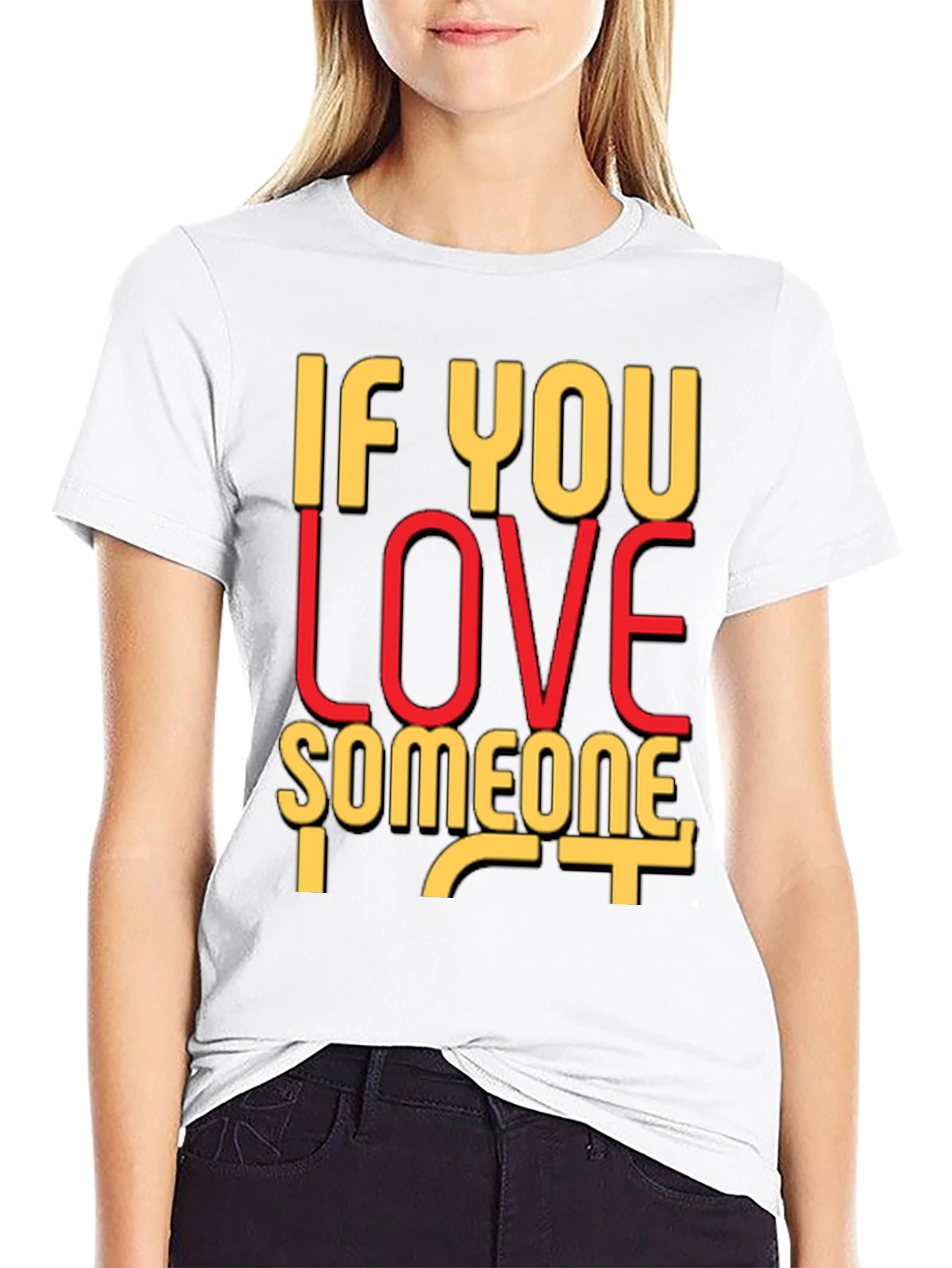 If You Love Someone Black Graphic T-Shirt