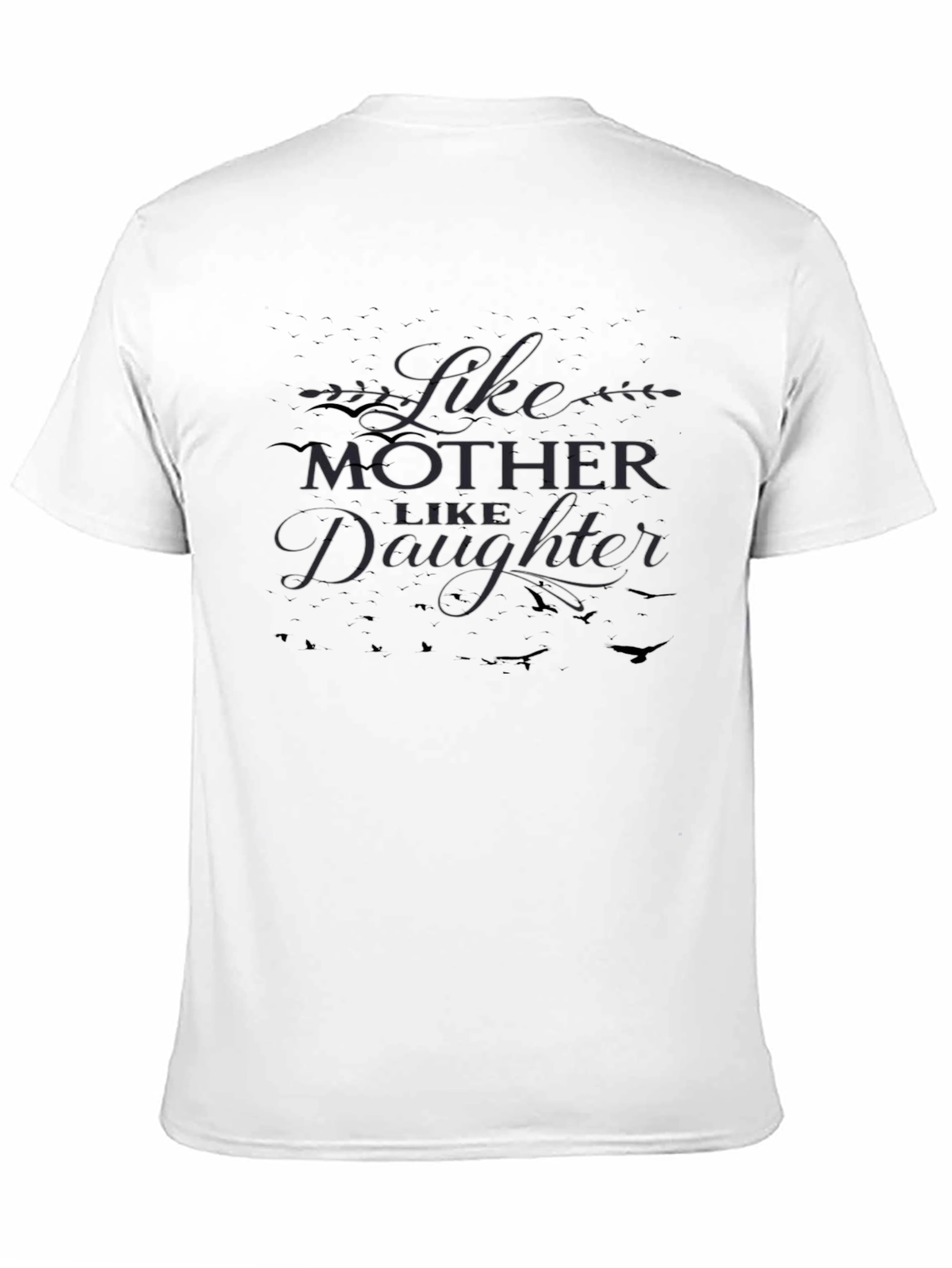 Like Mother Like Daughter Black T-Shirt