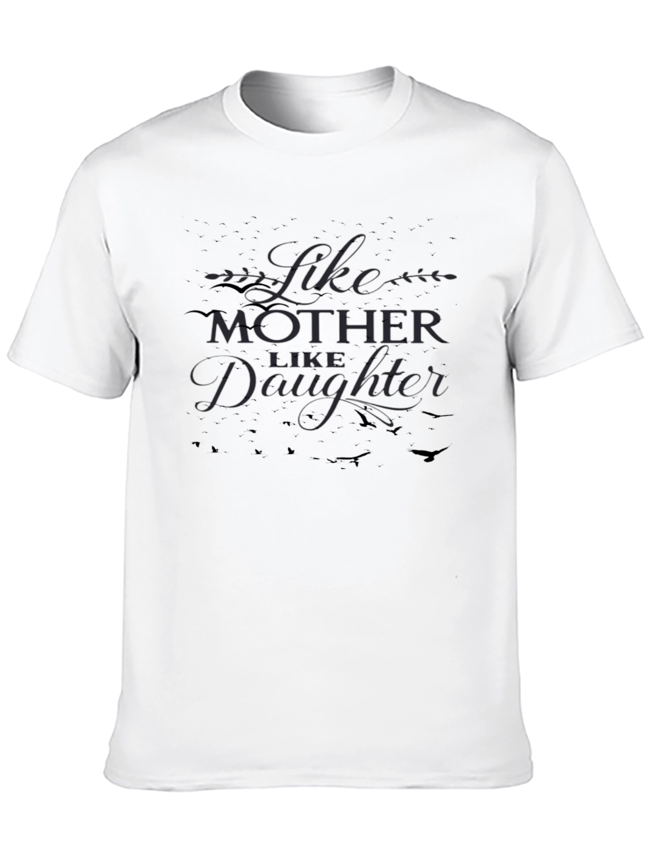 Like Mother Like Daughter Black T-Shirt