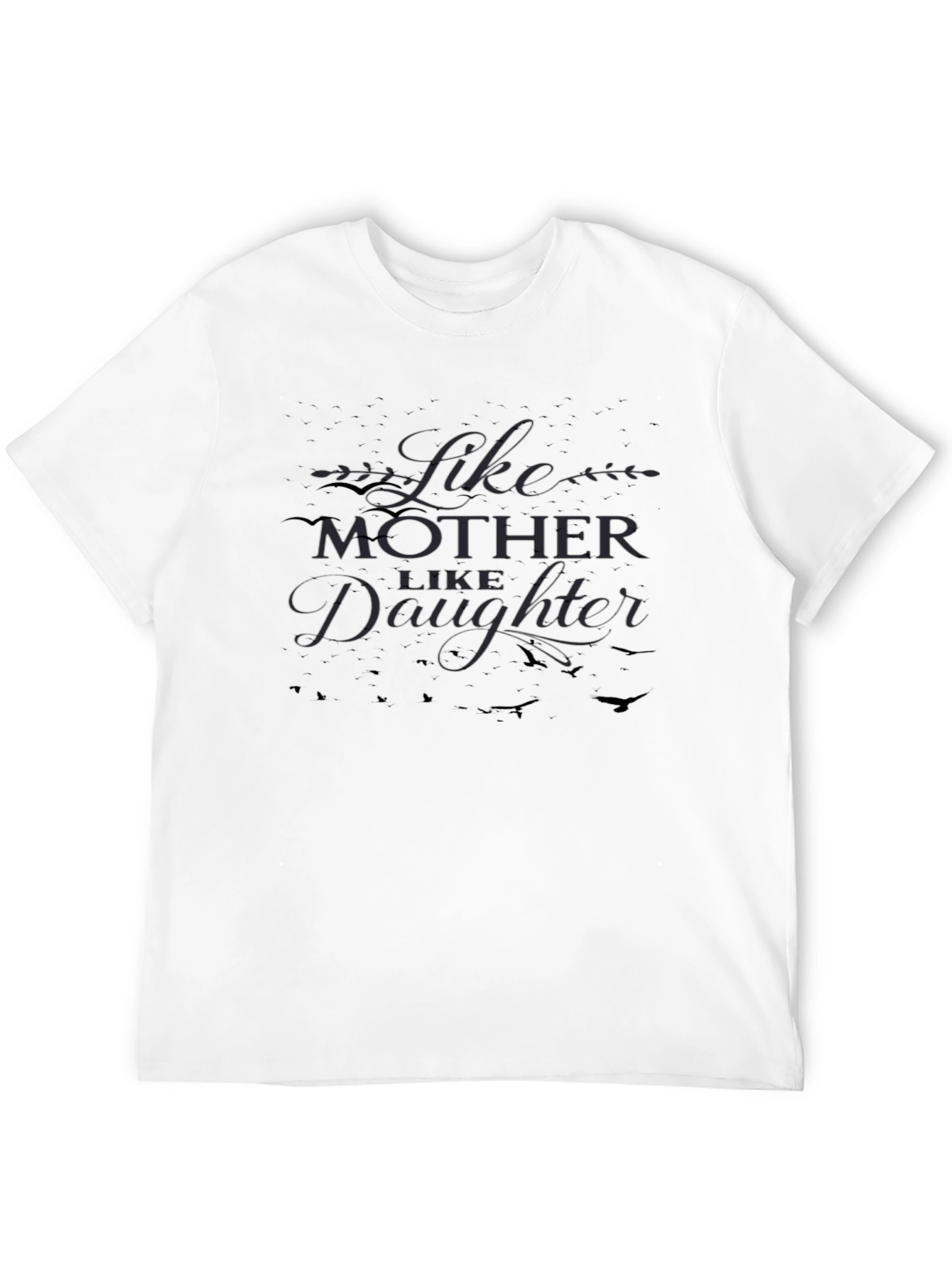 Like Mother Like Daughter Black T-Shirt