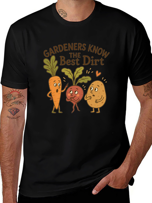 Gardeners Know the Best Dirt T-Shirt
