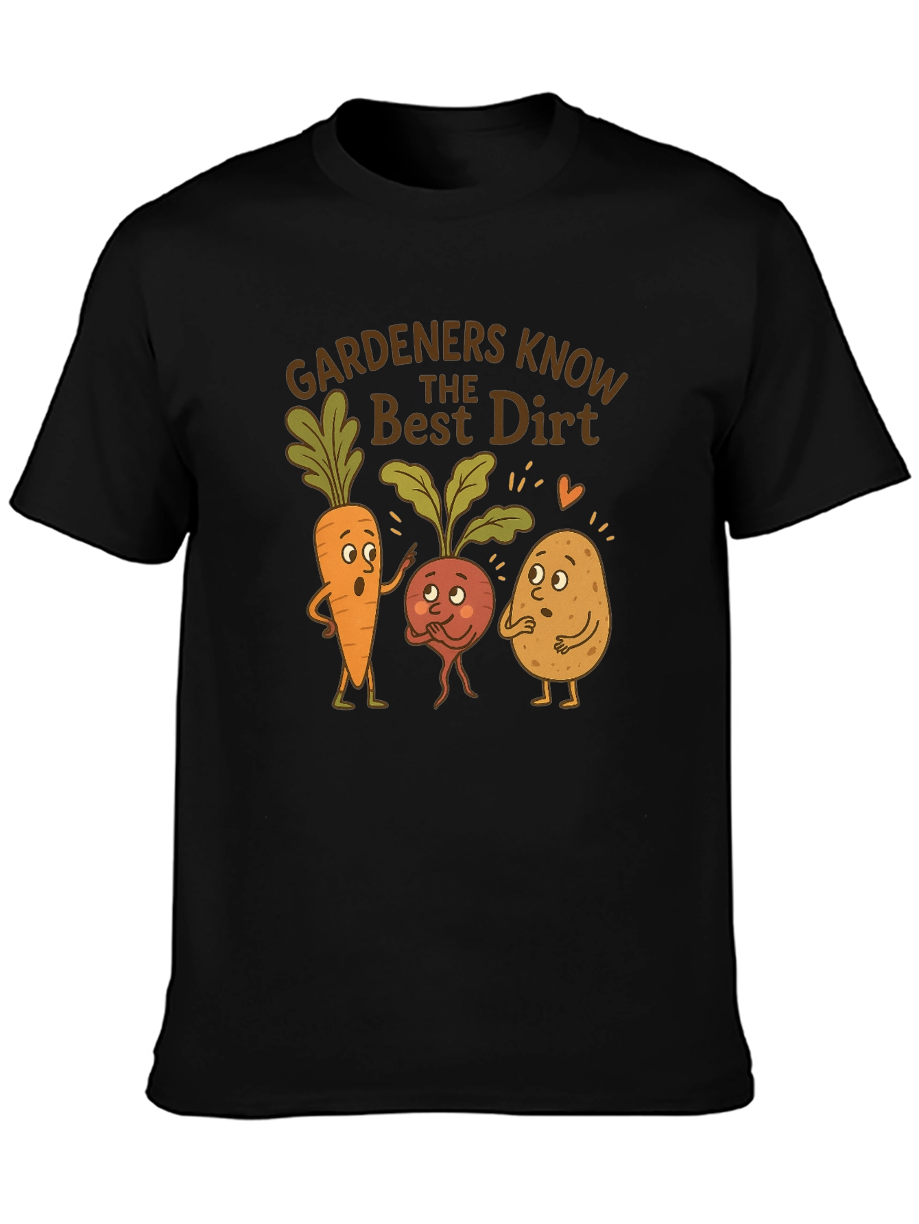 Gardeners Know the Best Dirt T-Shirt