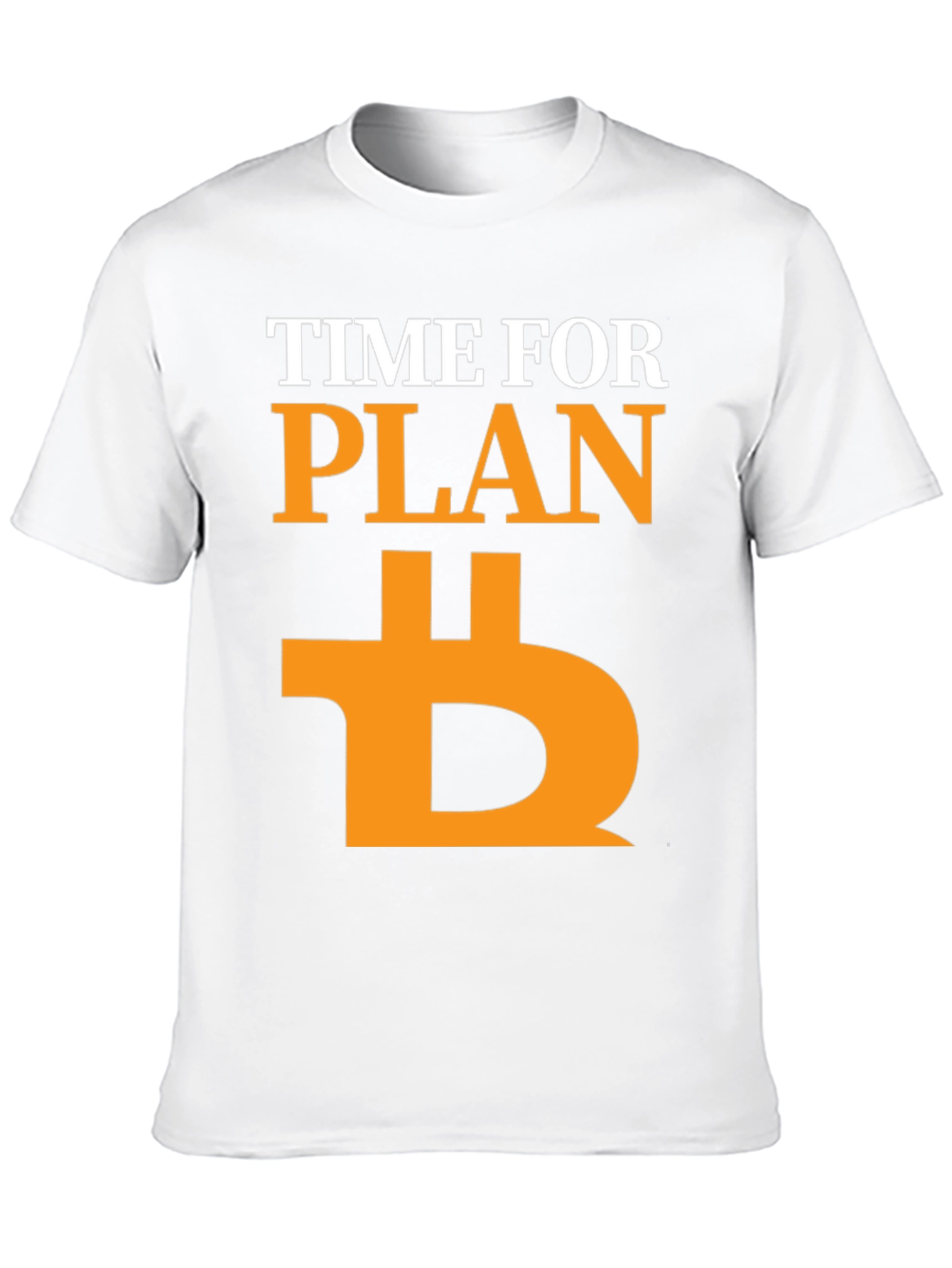 Time for Plan B Bitcoin Crypto T-Shirt