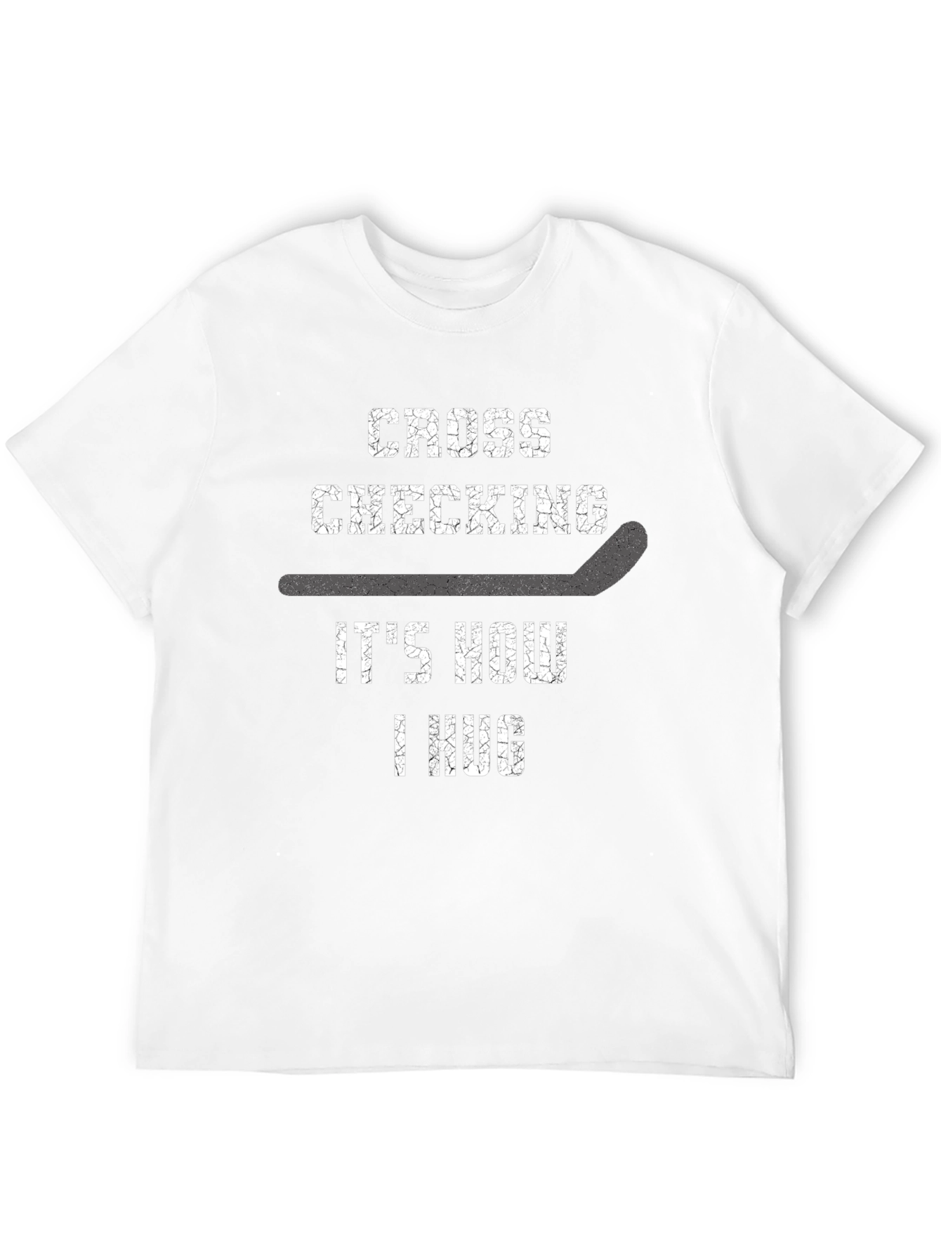 Cross Checking How I Hug Hockey T-Shirt