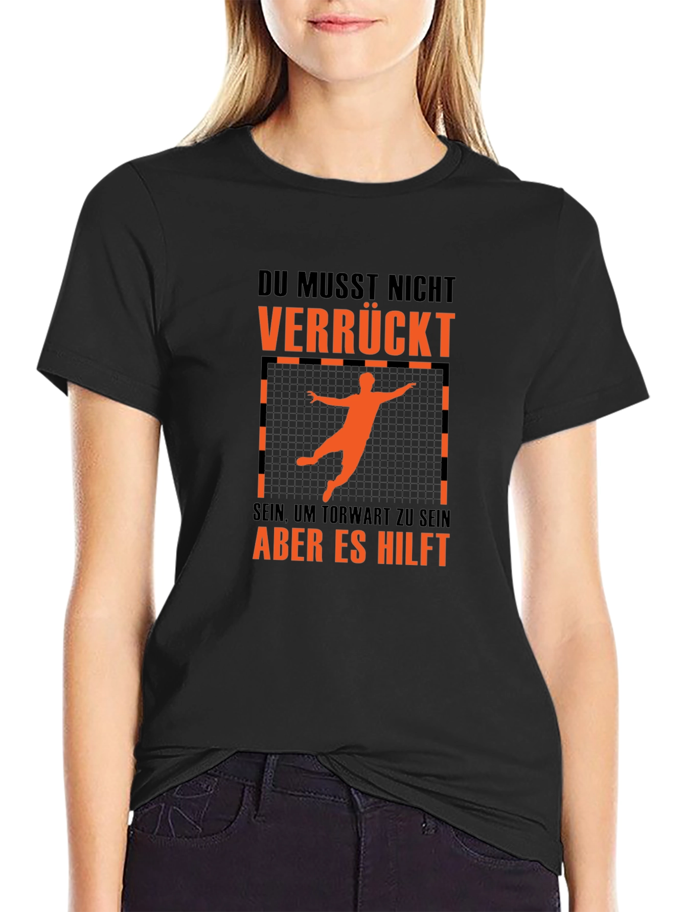Funny Handball Goalie T-Shirt - Du Musst Nicht Verrückt