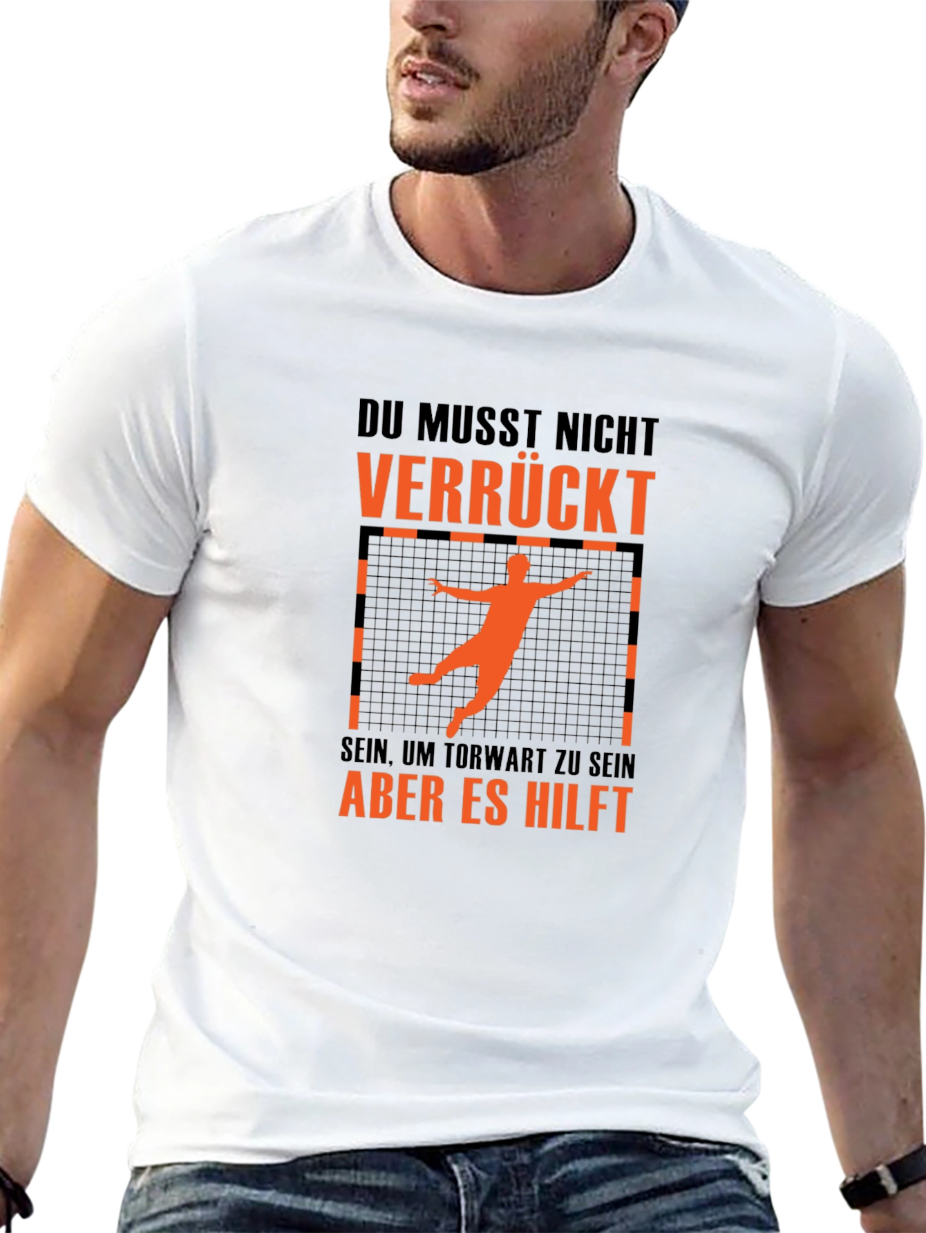 Funny Handball Goalie T-Shirt - Du Musst Nicht Verrückt
