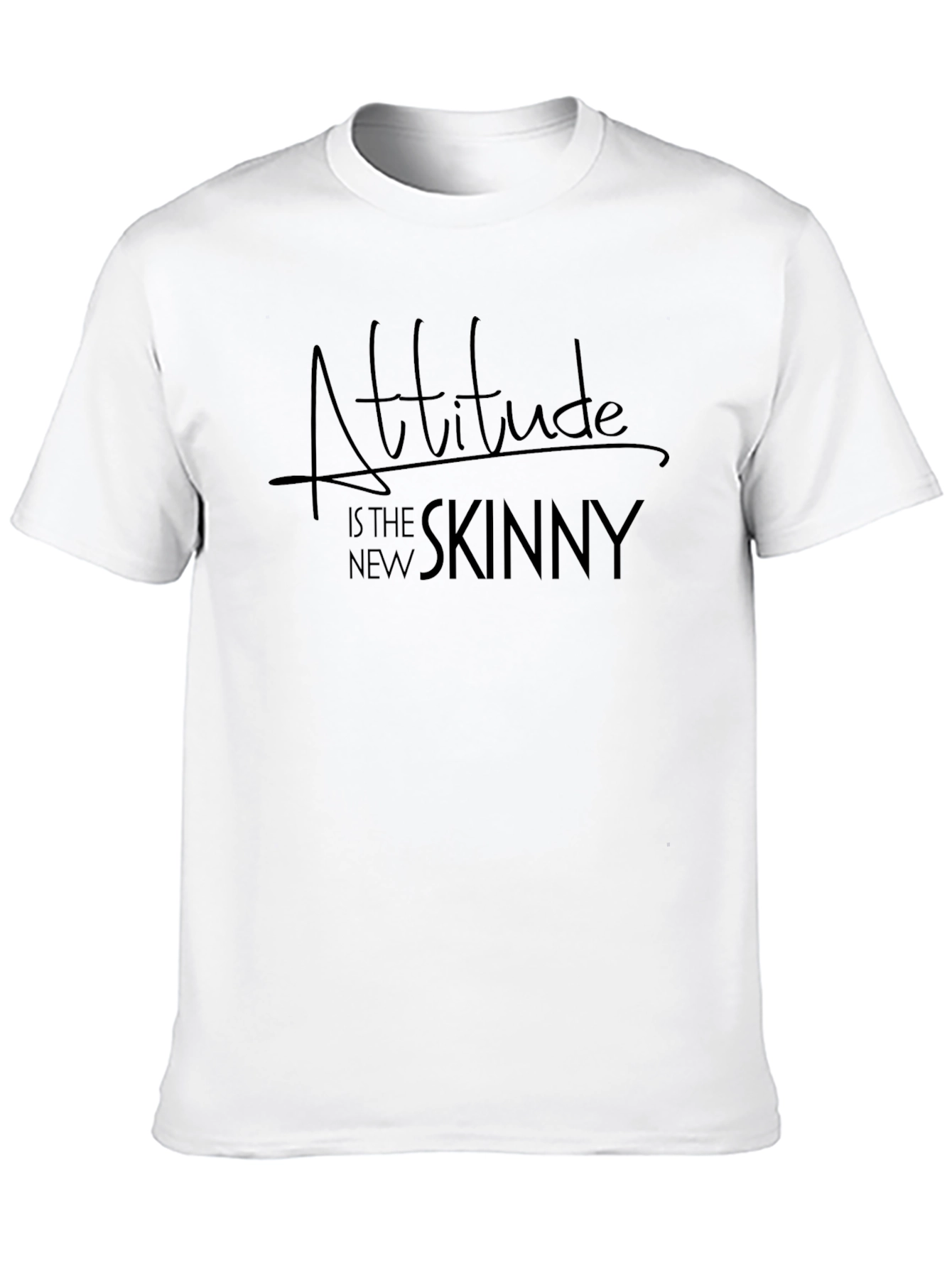 Attitude is the New Skinny Graphic T-Shirt