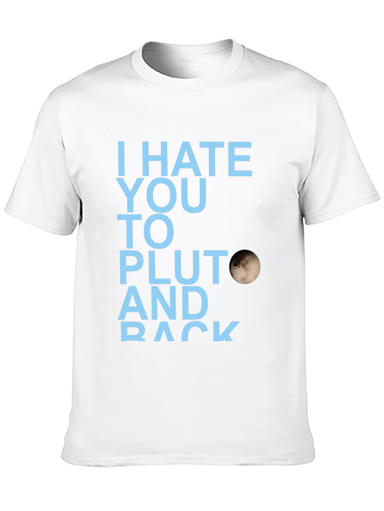 I Hate You to Pluto Graphic T-Shirt